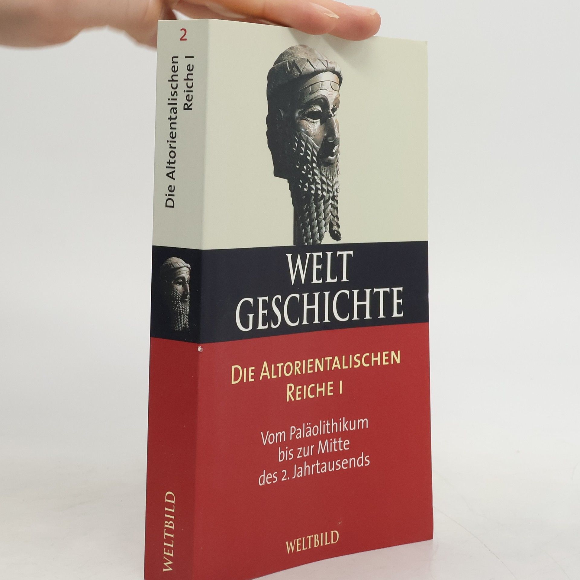 Weltgeschichte 2. Die Altorientalischen Reiche I