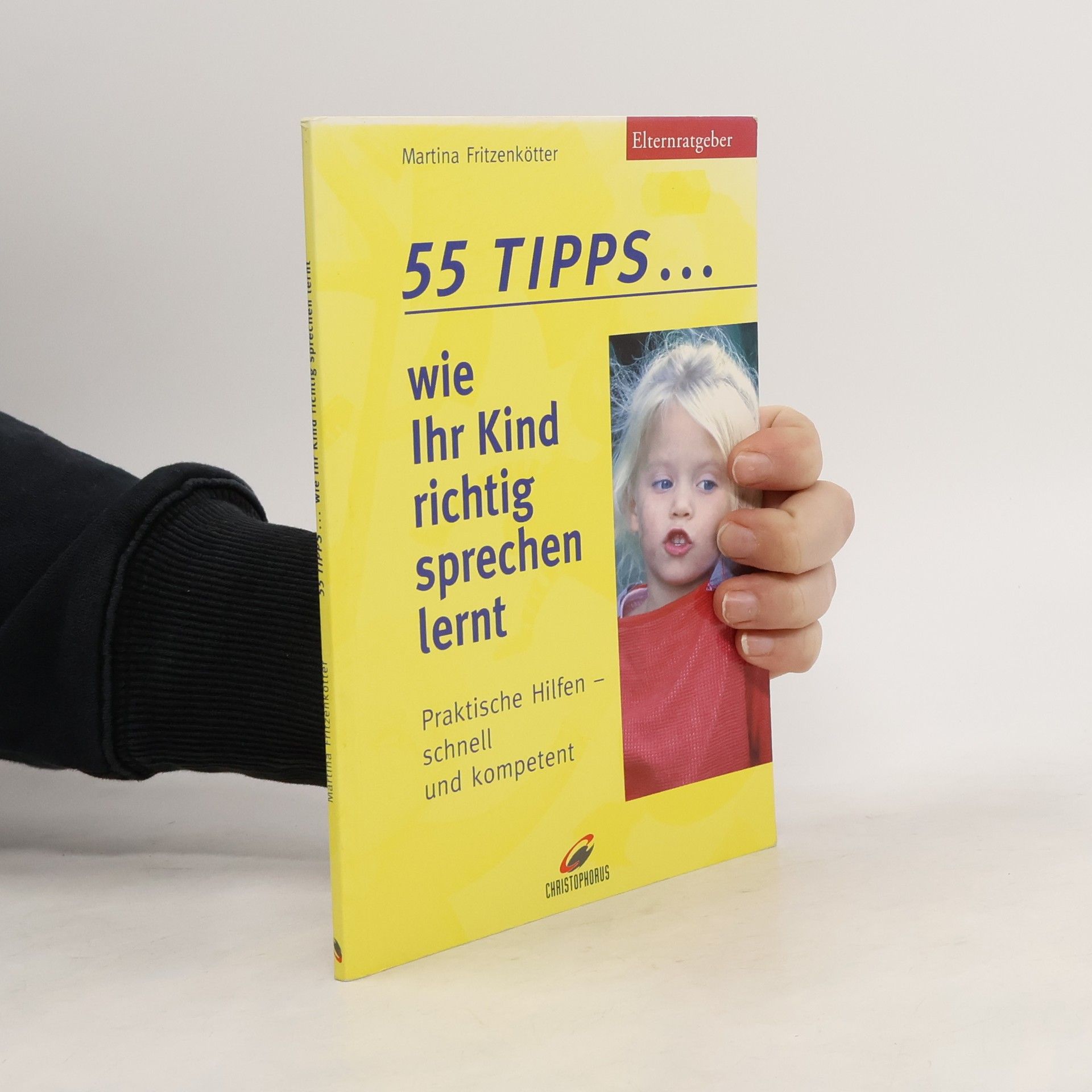 Martina Fritzenkötter 55 Tipps ... wie ihr Kind richtig sprechen lernt [praktische Hilfen - schnell und kompetent]