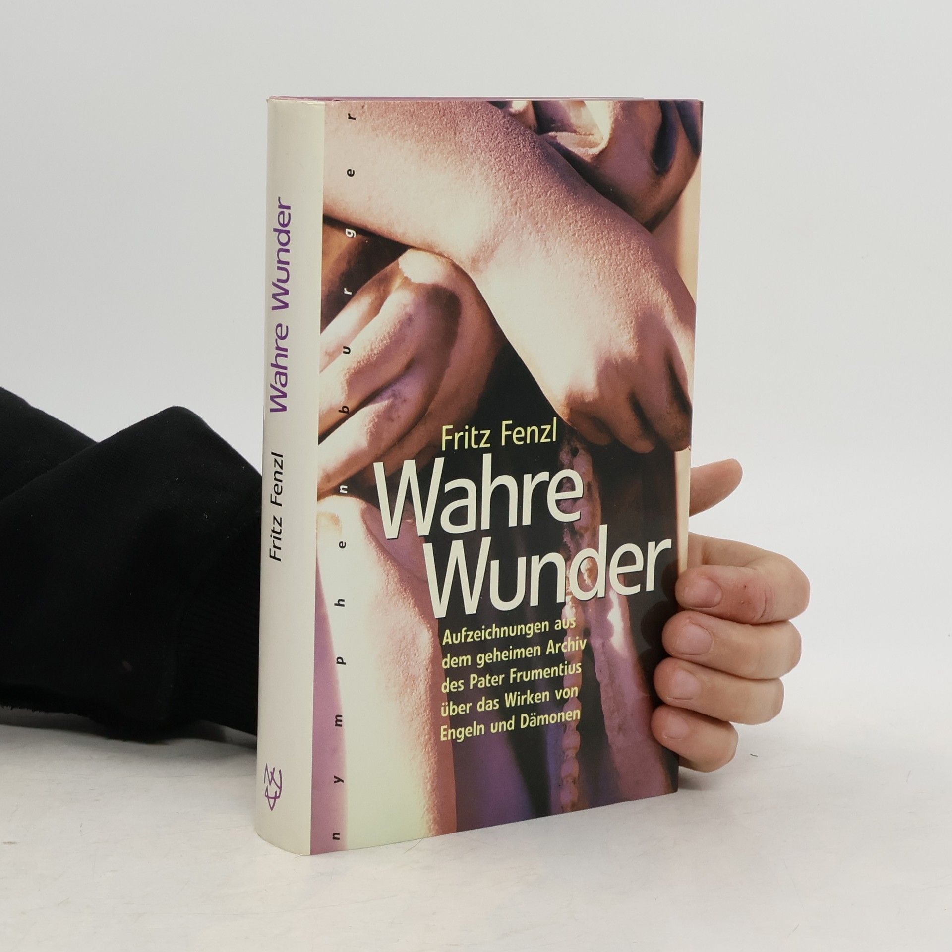 Fritz Fenzl Wahre Wunder