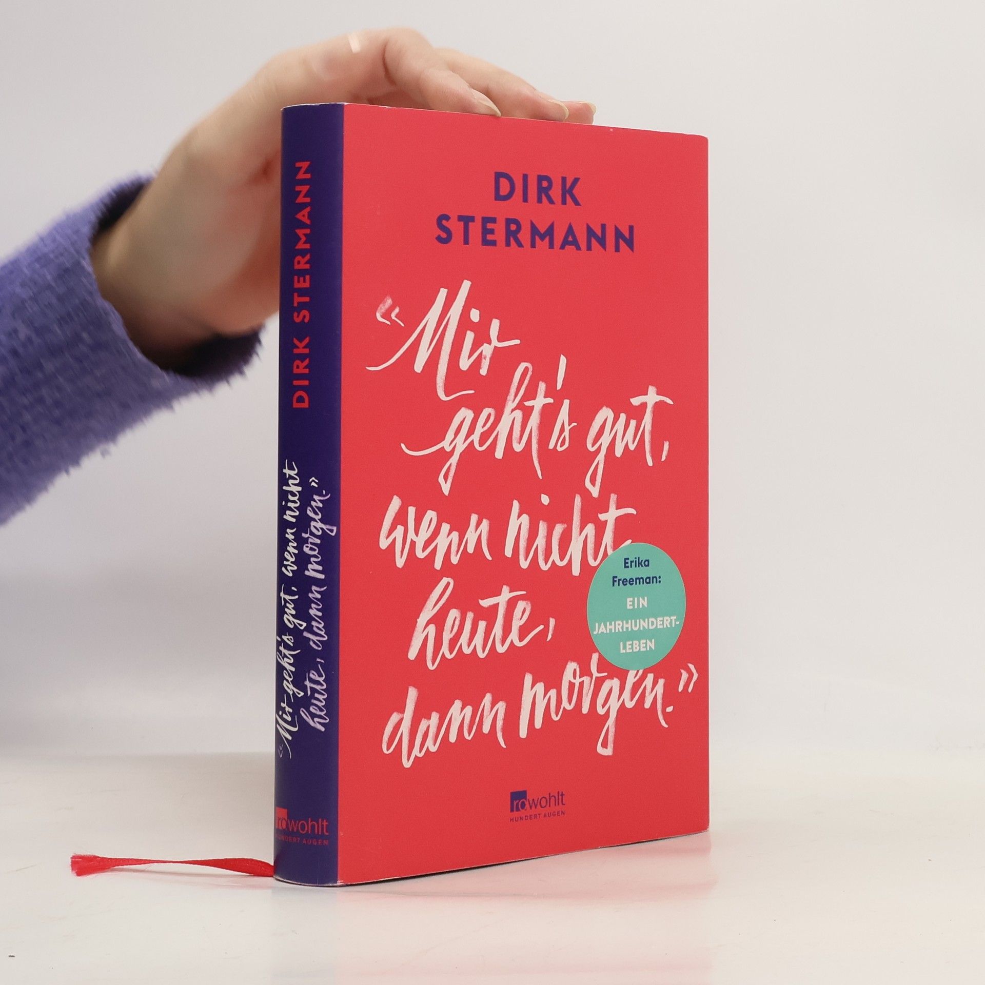 Mir geht's gut, wenn nicht heute, dann morgen