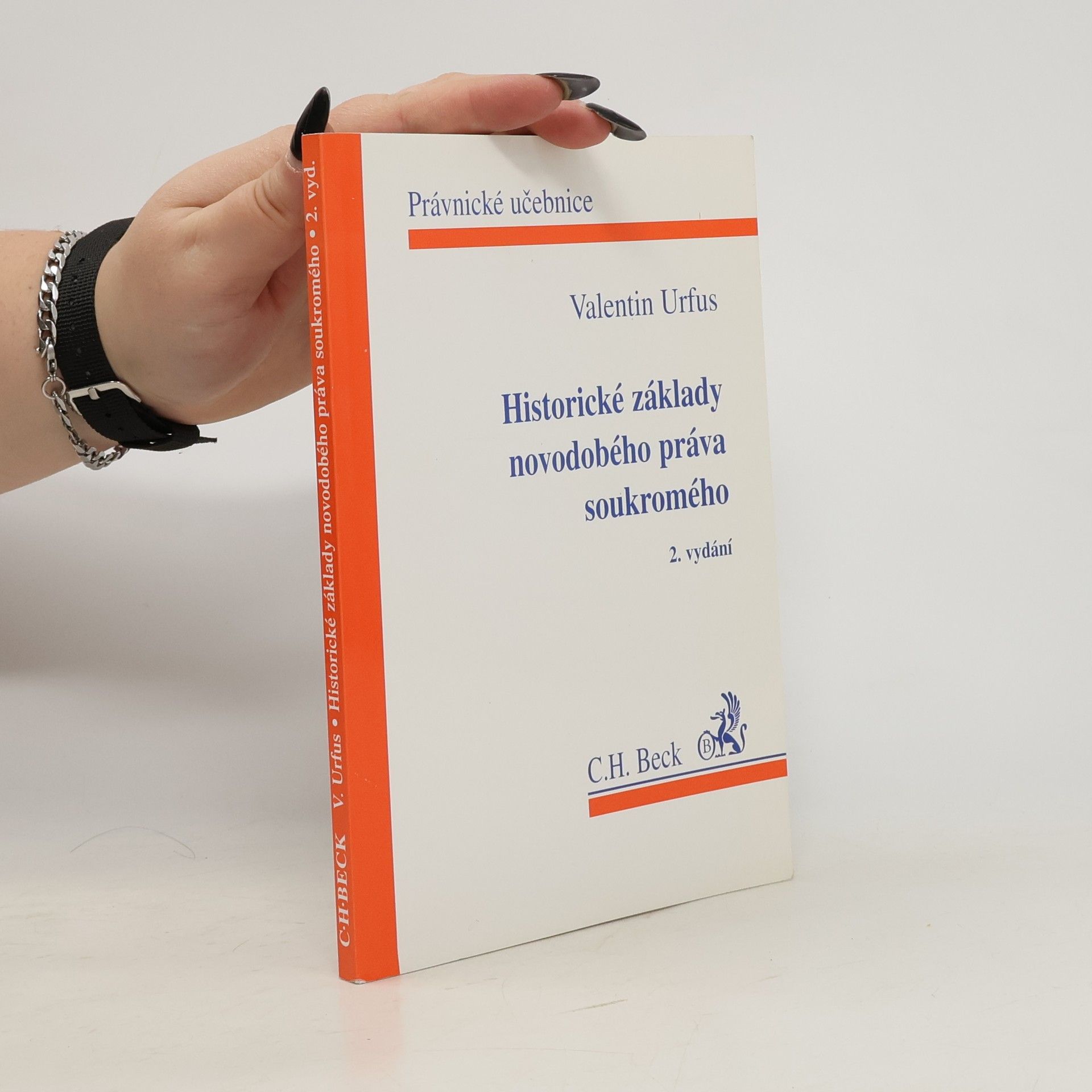 Valentin Urfus Historické základy novodobého práva soukromého. Římskoprávní dědictví a soukromé právo kontinentální Evropy