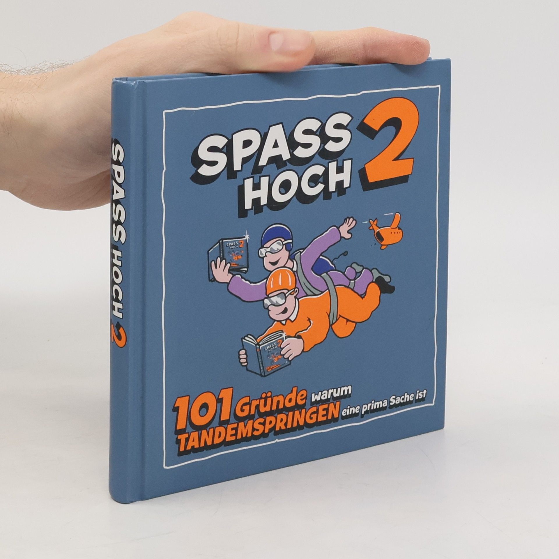 Collectif d'auteurs Spass hoch 2. 101 Gründe warum Tandemspringen eine prima Sache ist