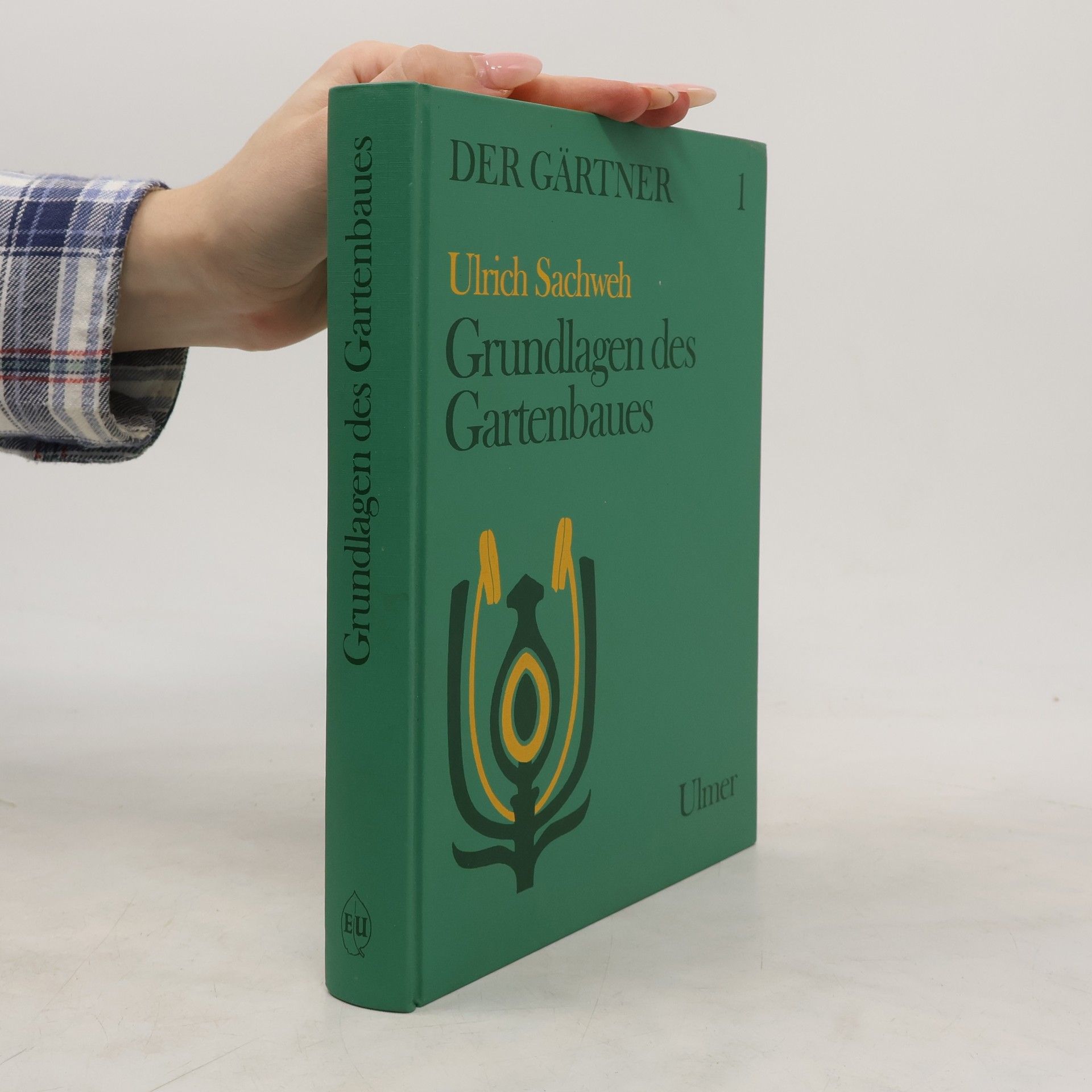 Ulrich Sachweh Grundlagen des Gartenbaues