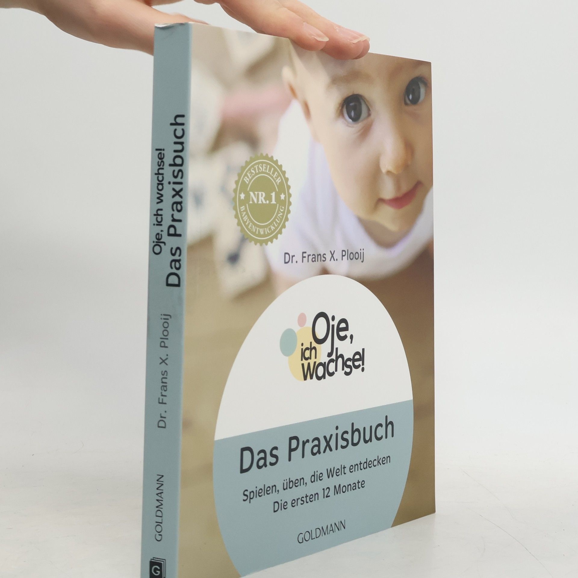 Oje, ich wachse!: Das Praxisbuch
