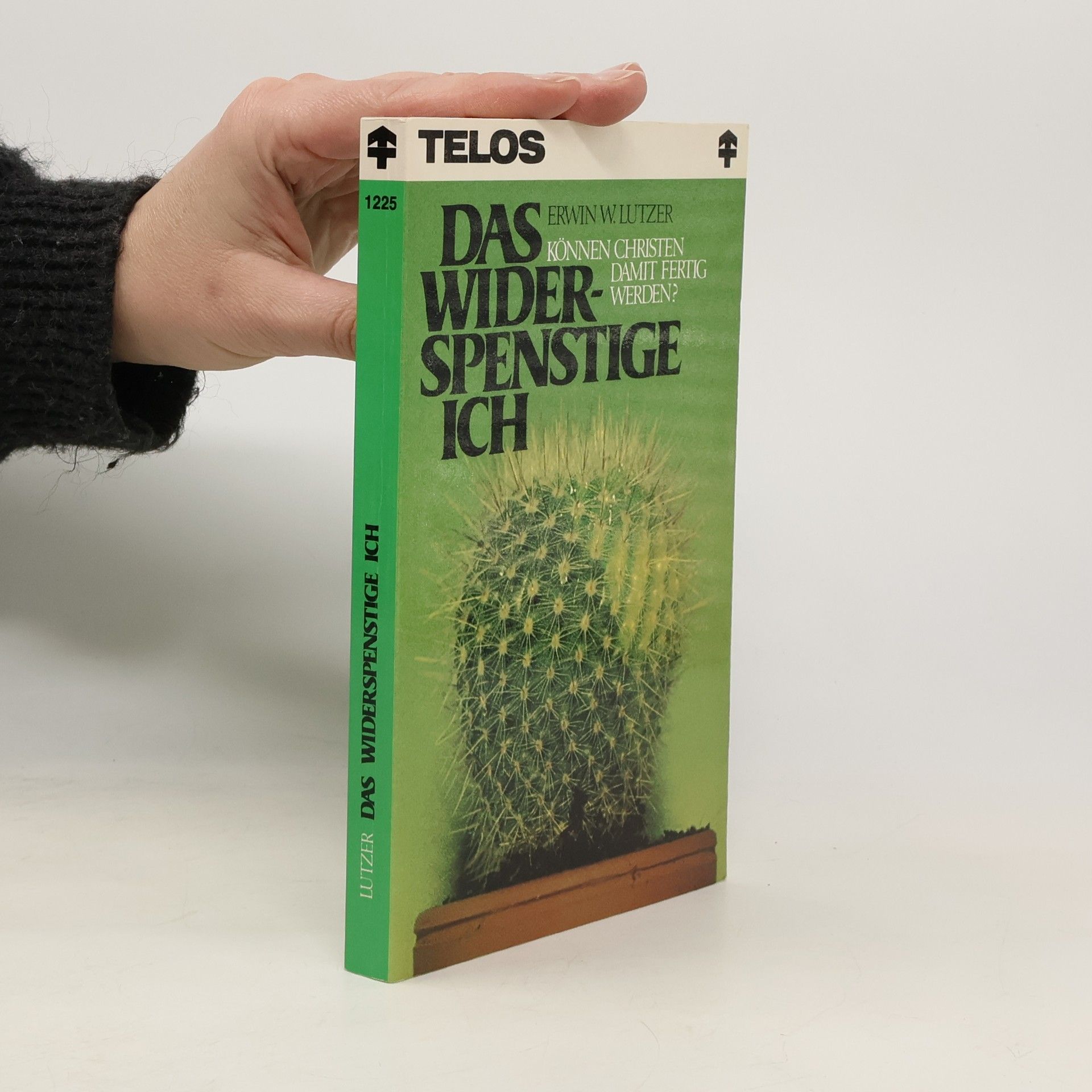 Erwin W. Lutzer Das widerspenstige Ich