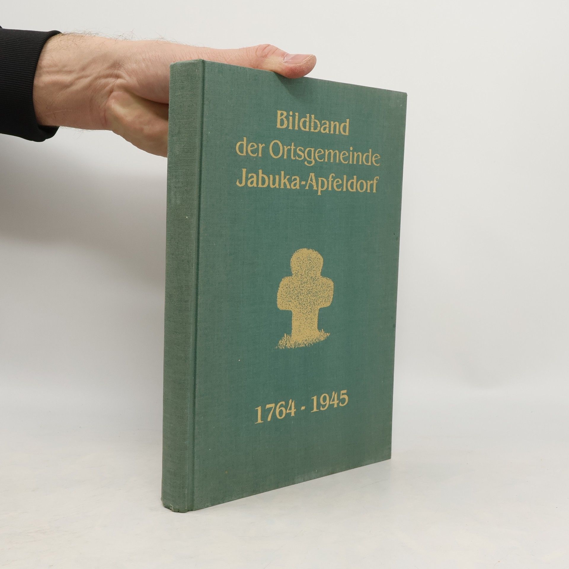 AA.VV. Bildband der Ortsgemeinde Jabuka-Apfeldorf 1764-1945