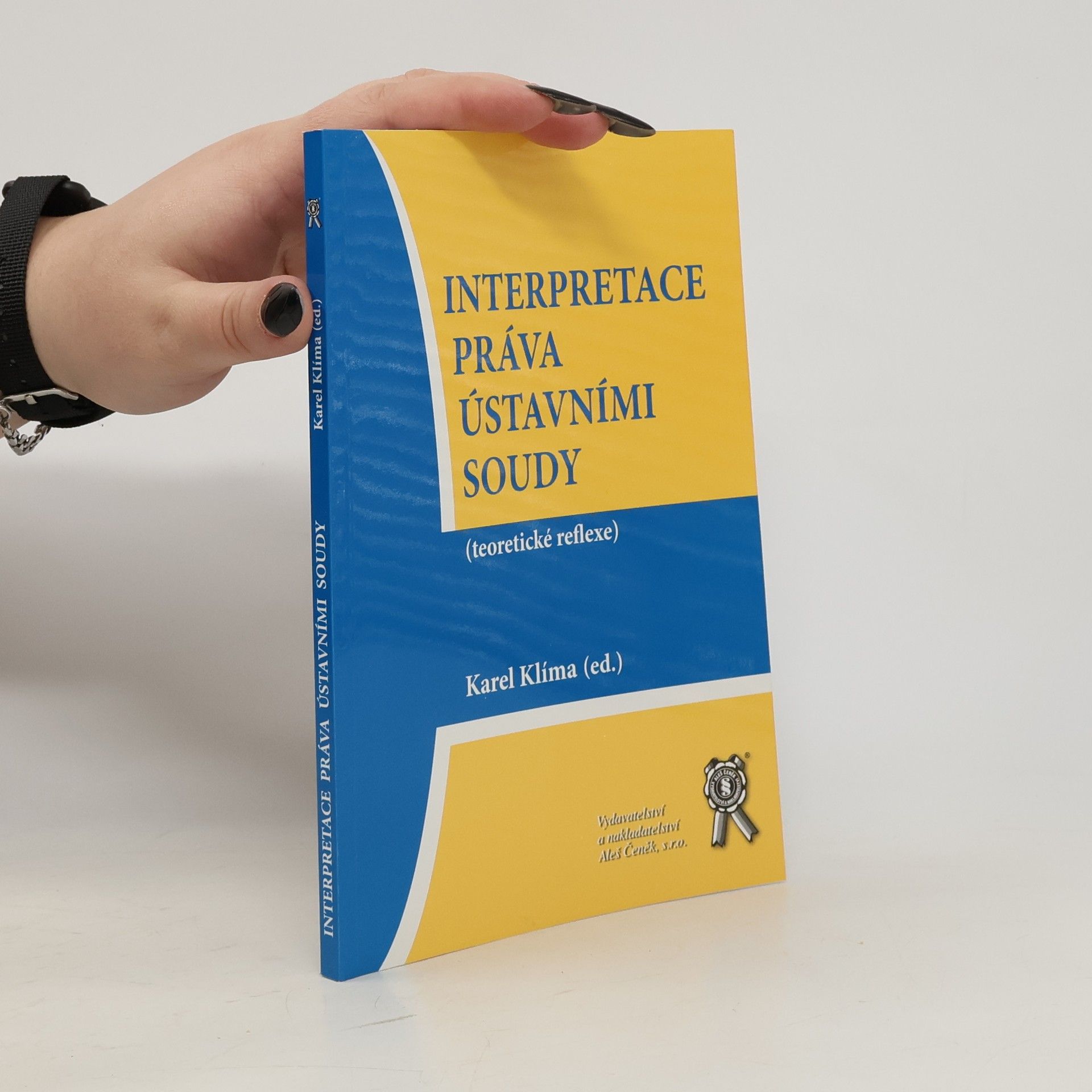 Karel Klíma Interpretace práva ústavními soudy