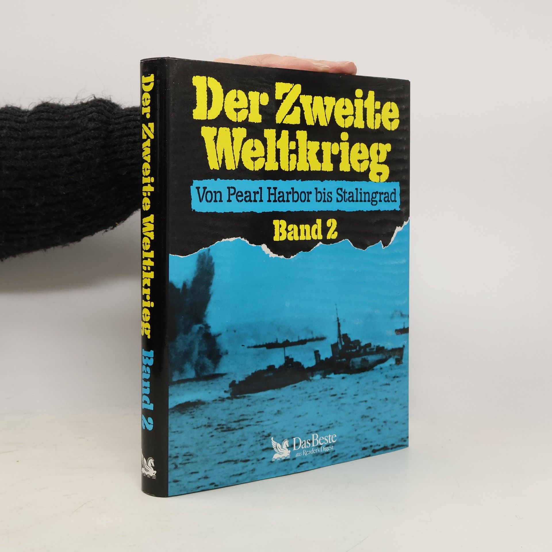Autorenkollektiv Der Zweite Weltkrieg. Von Pearl Harbor bis Stalingrad Band 2