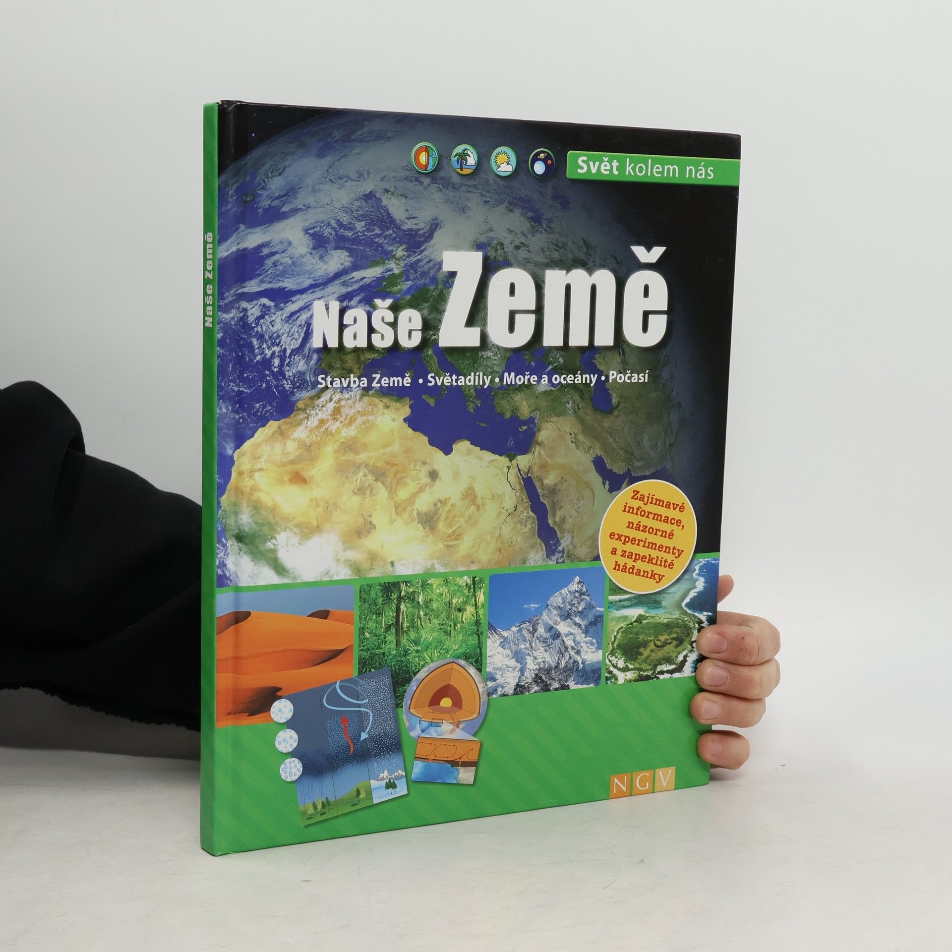 Kolektív autorov Naše Země : Stavba Země. Světadíly. Moře a oceány. Počasí