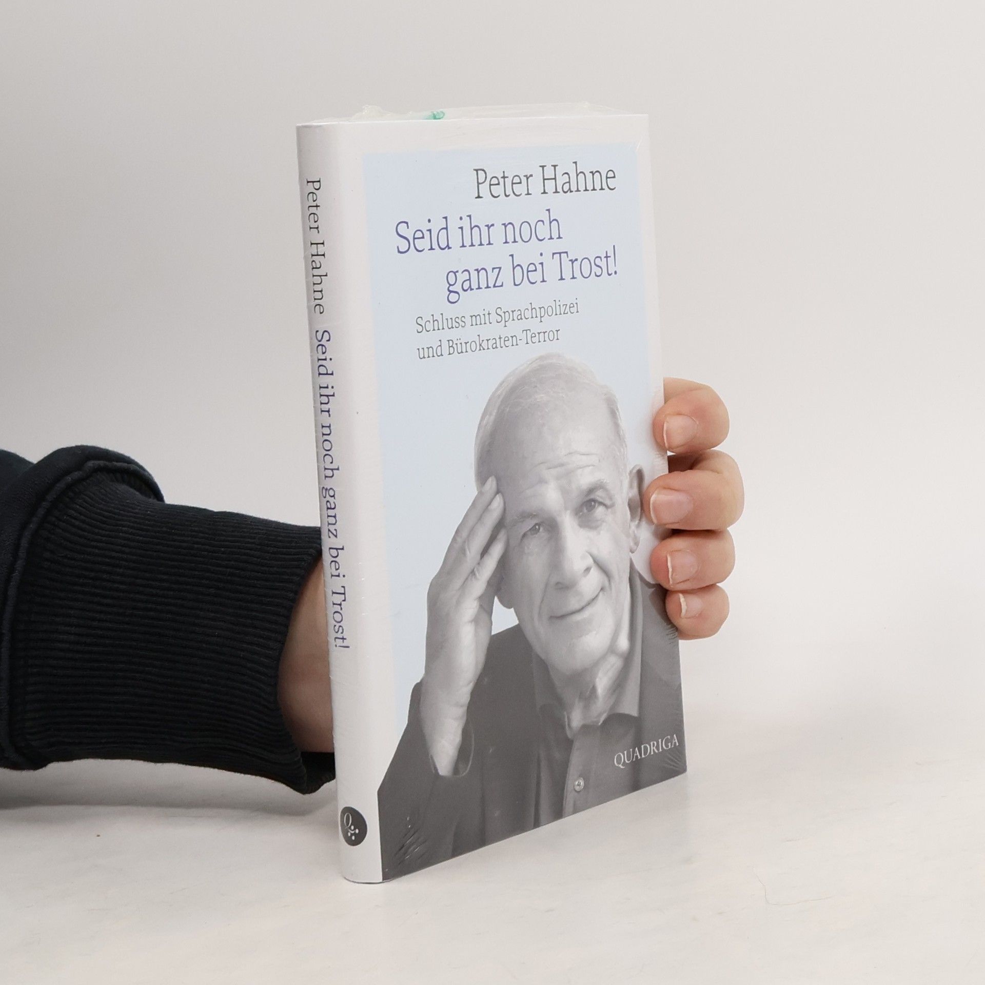 Peter Hahne Seid ihr noch ganz bei Trost!