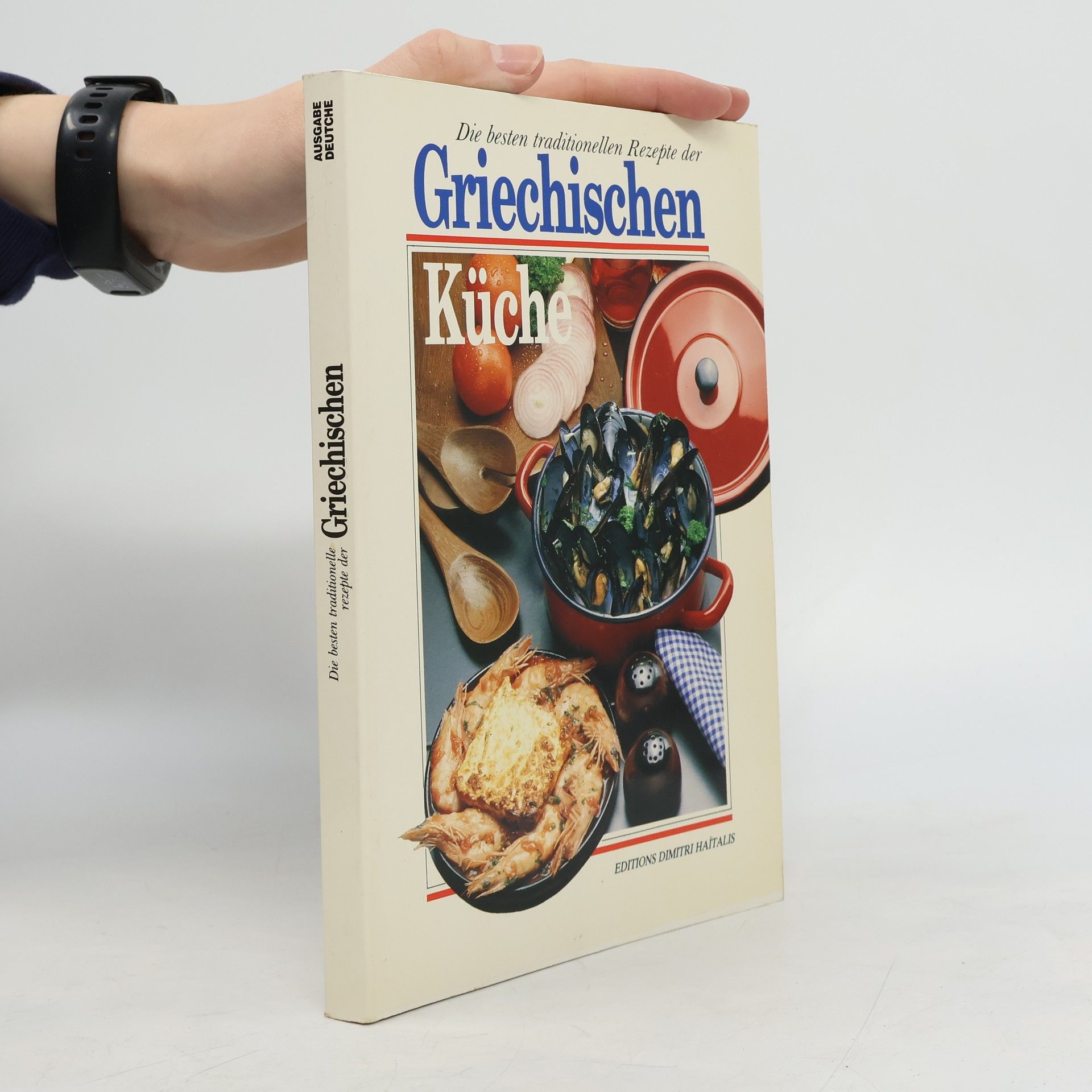 Autorenkollektiv Die besten traditionellen Rezepte der Griechischen Küche