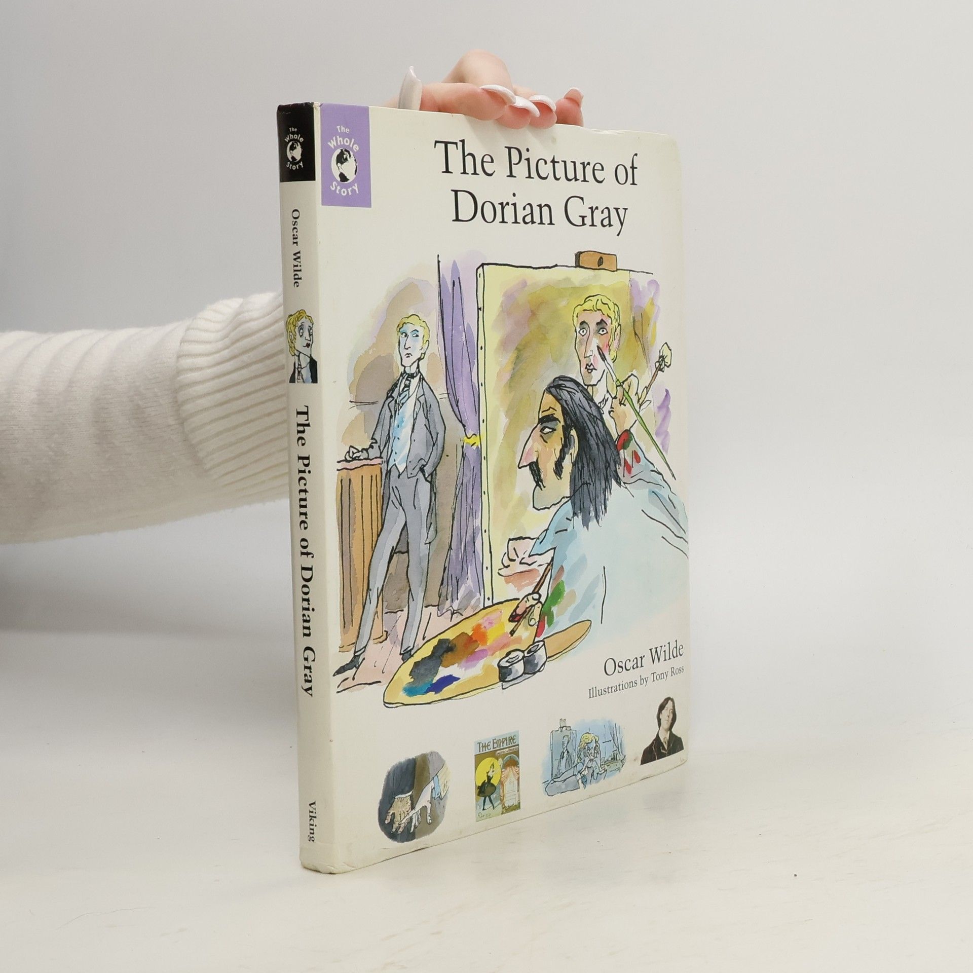 Oscar Wilde The Whole Story: The Picture of Dorian Gray