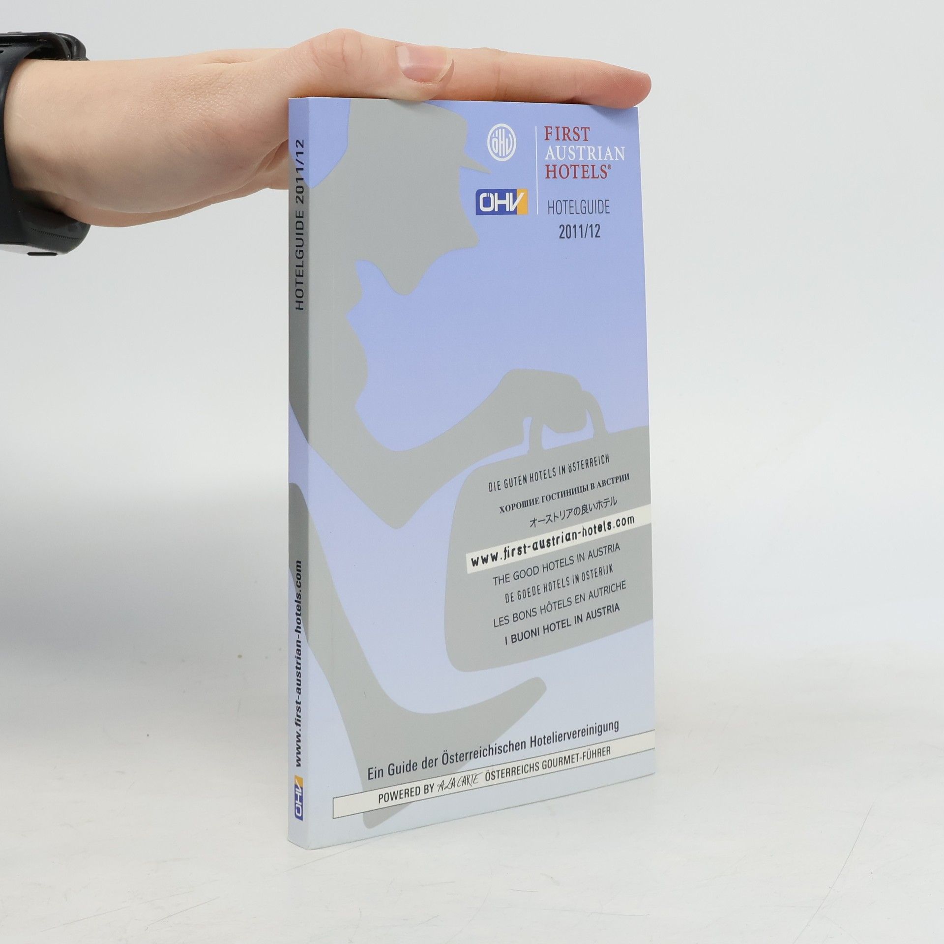 Auteurscollectief First Austrian Hotels. Hotelguide 2011/12