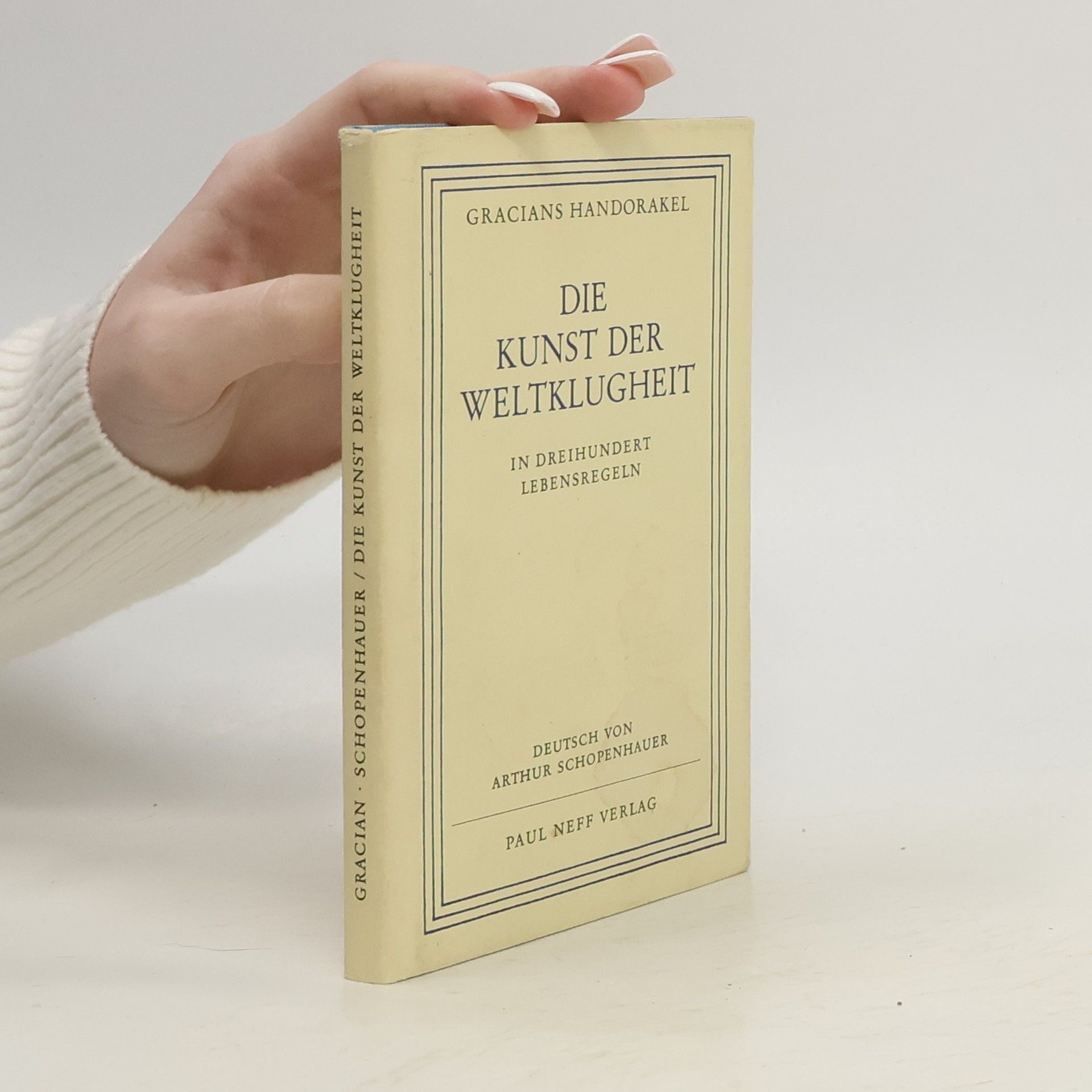 Baltasar Gracián Die Kunst der Weltklugheit nn dreihundert Lebensregeln