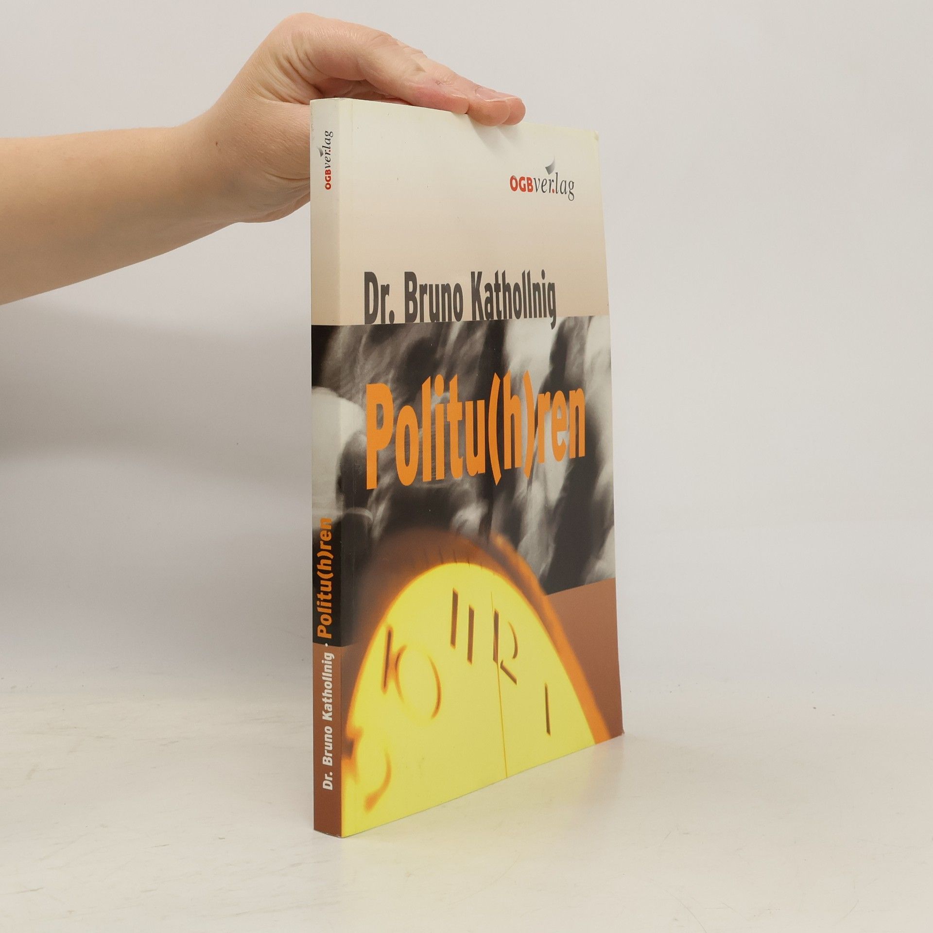 Dr. Bruno Kathollnig Politu(h)ren