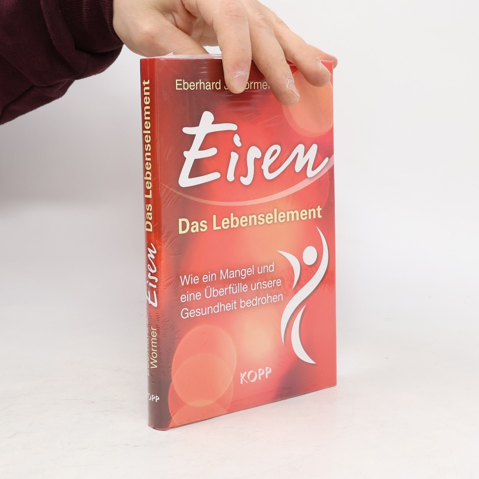 Eberhard J. Wormer Eisen - das Lebenselement