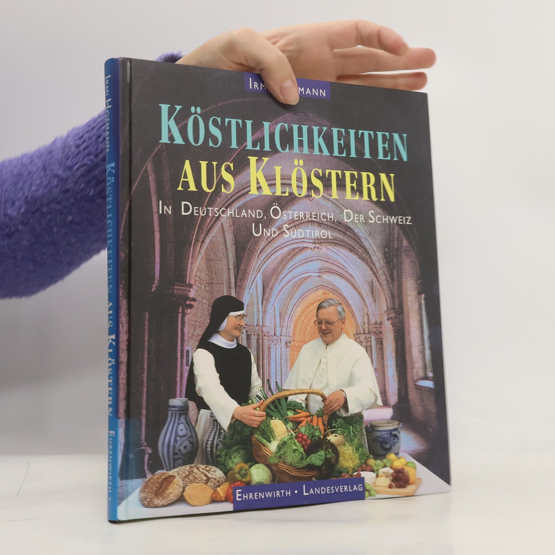 Köstlichkeiten aus Klöstern in Deutschland, Österreich, der Schweiz und Südtirol