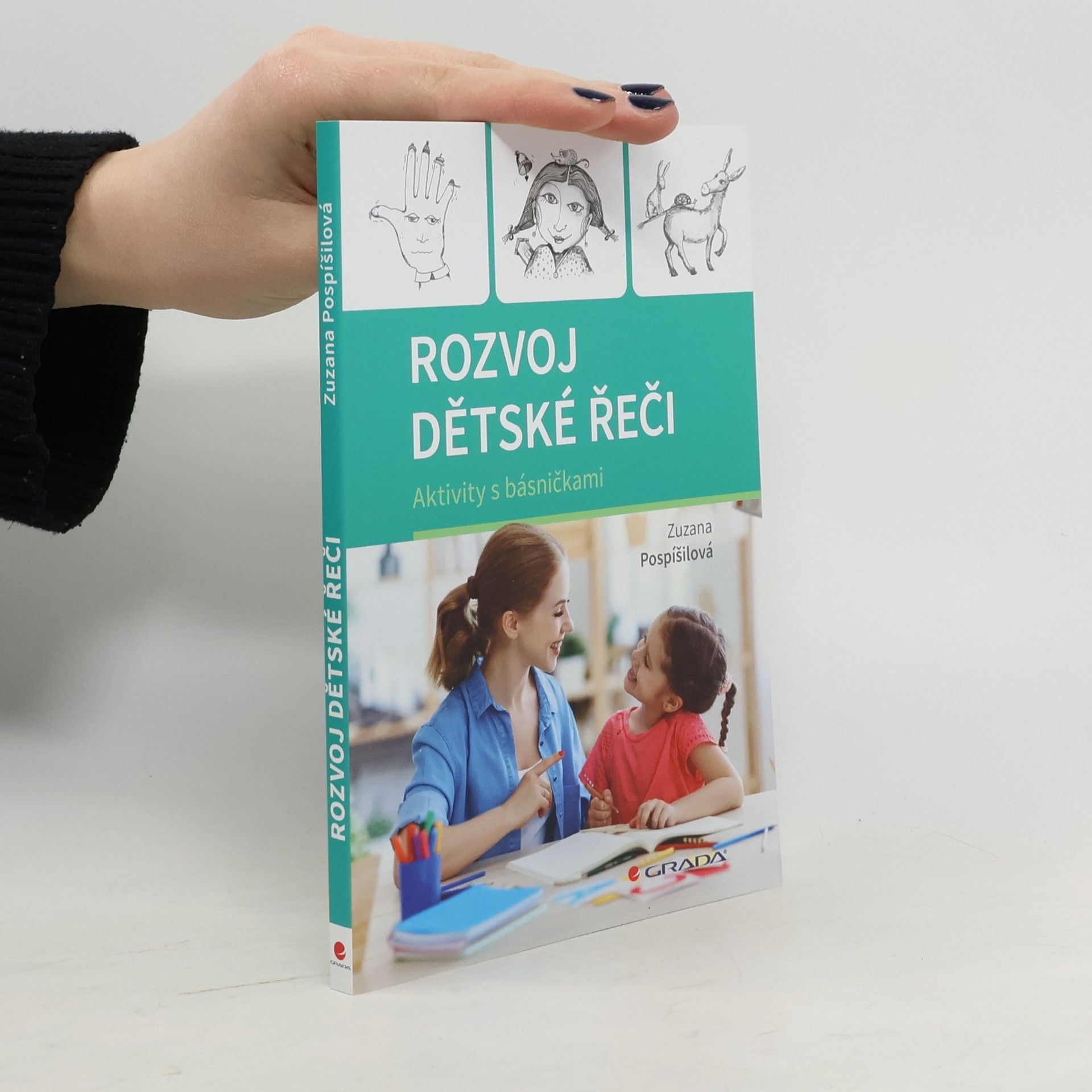 Zuzana Pospíšilová Rozvoj dětské řeči - Aktivity s básničkami