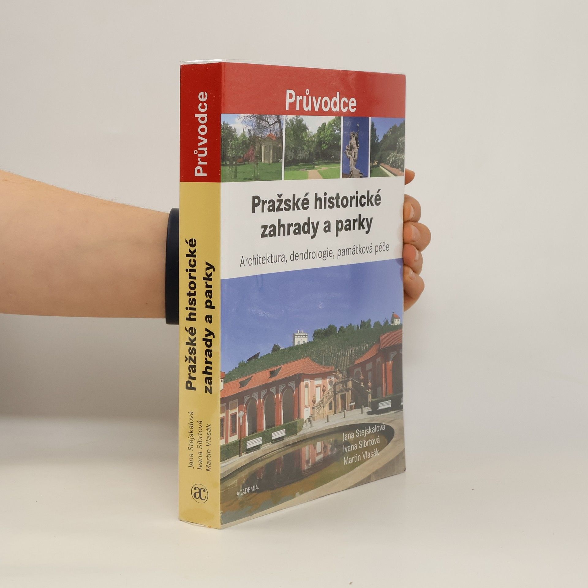 Jana Stejskalová Pražské historické zahrady a parky