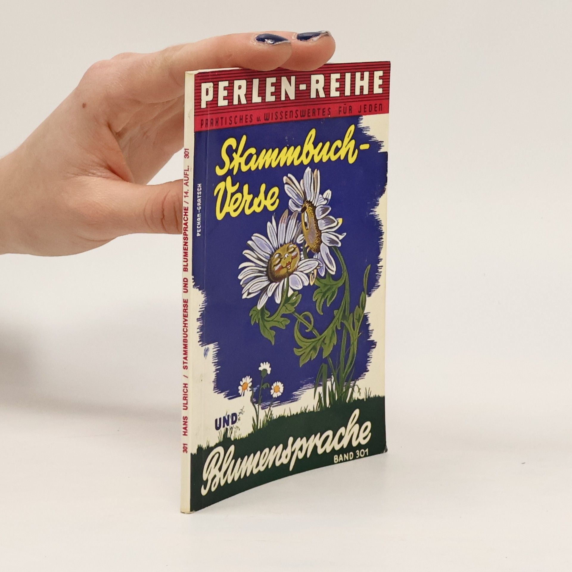 Various authors Stammbuch-Verse und Blumensprache. Band 301