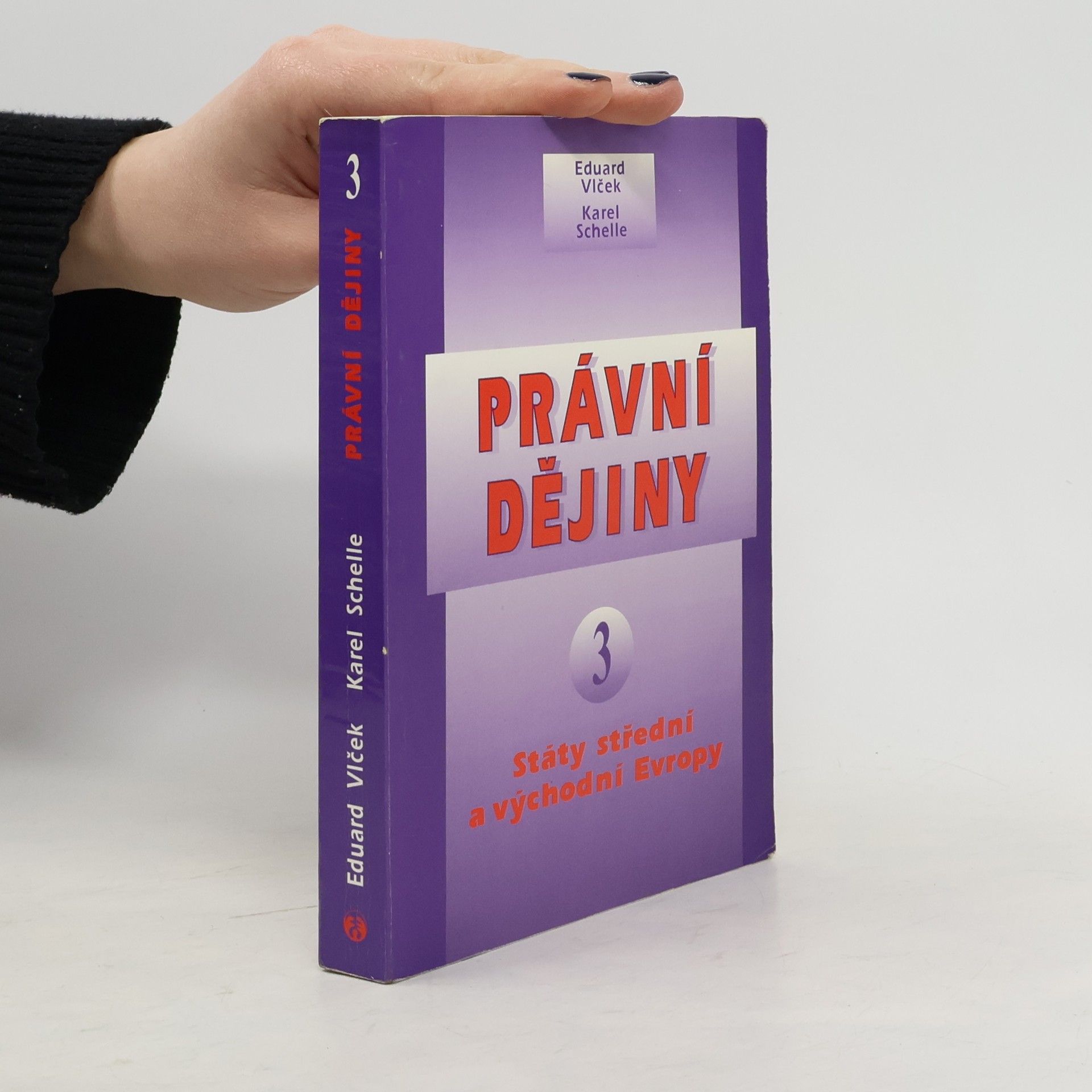 Eduard Vlček Právní dějiny 3. Státy střední a východní Evropy