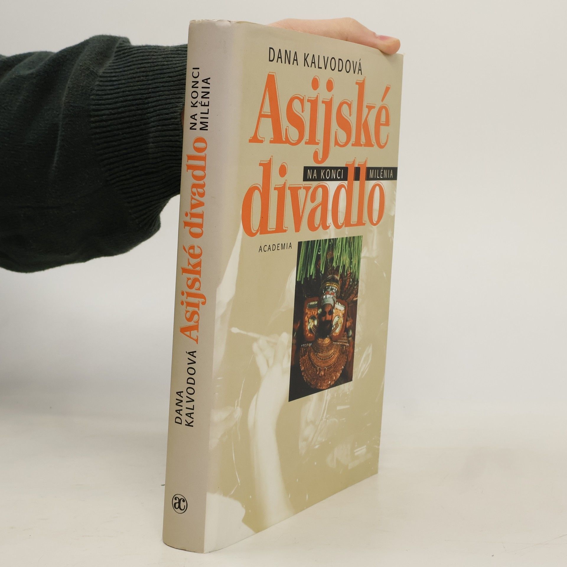 Dana Kalvodová Asijské divadlo na konci milénia