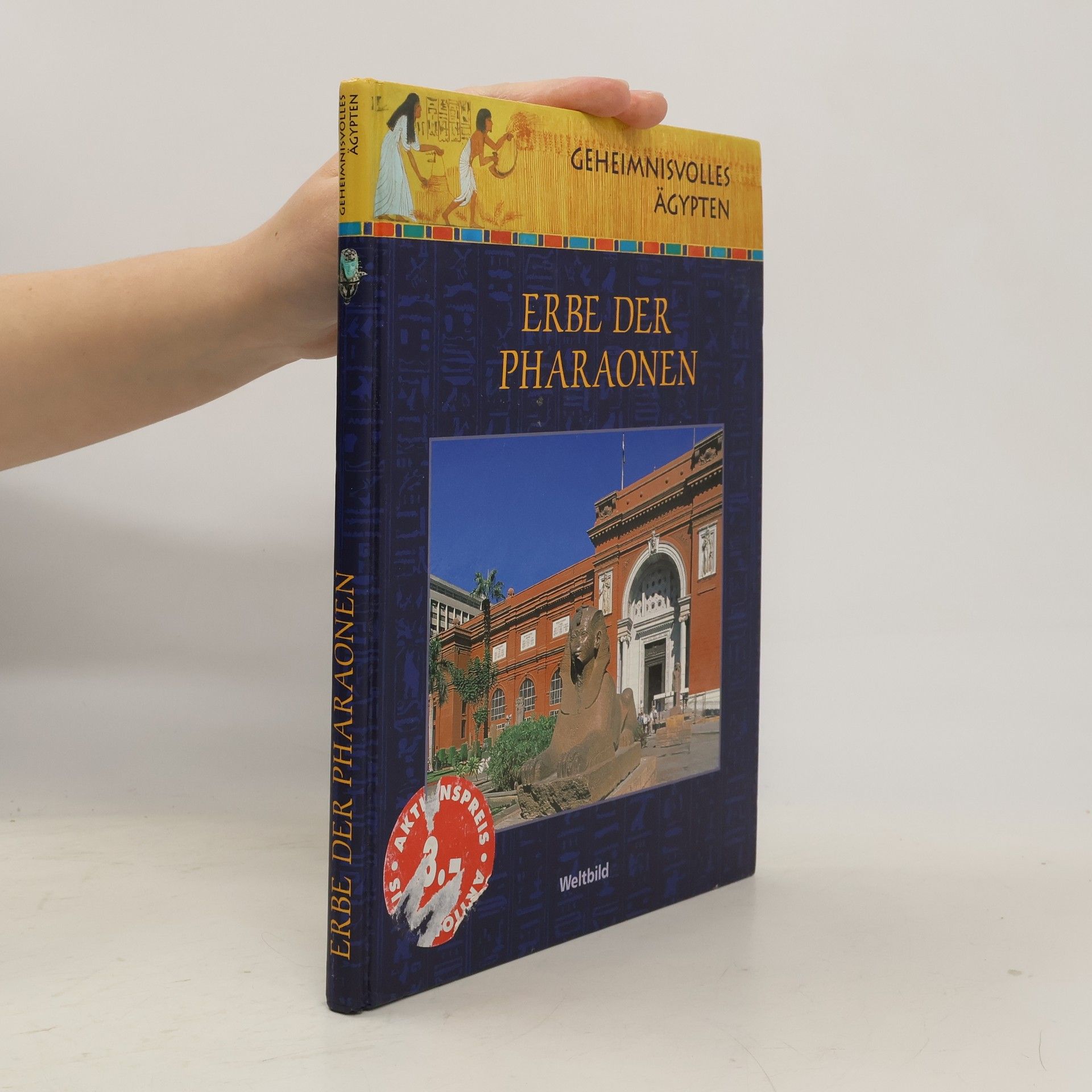 Various authors Erbe der Pharaonen. Geheimnisvolles Ägypten