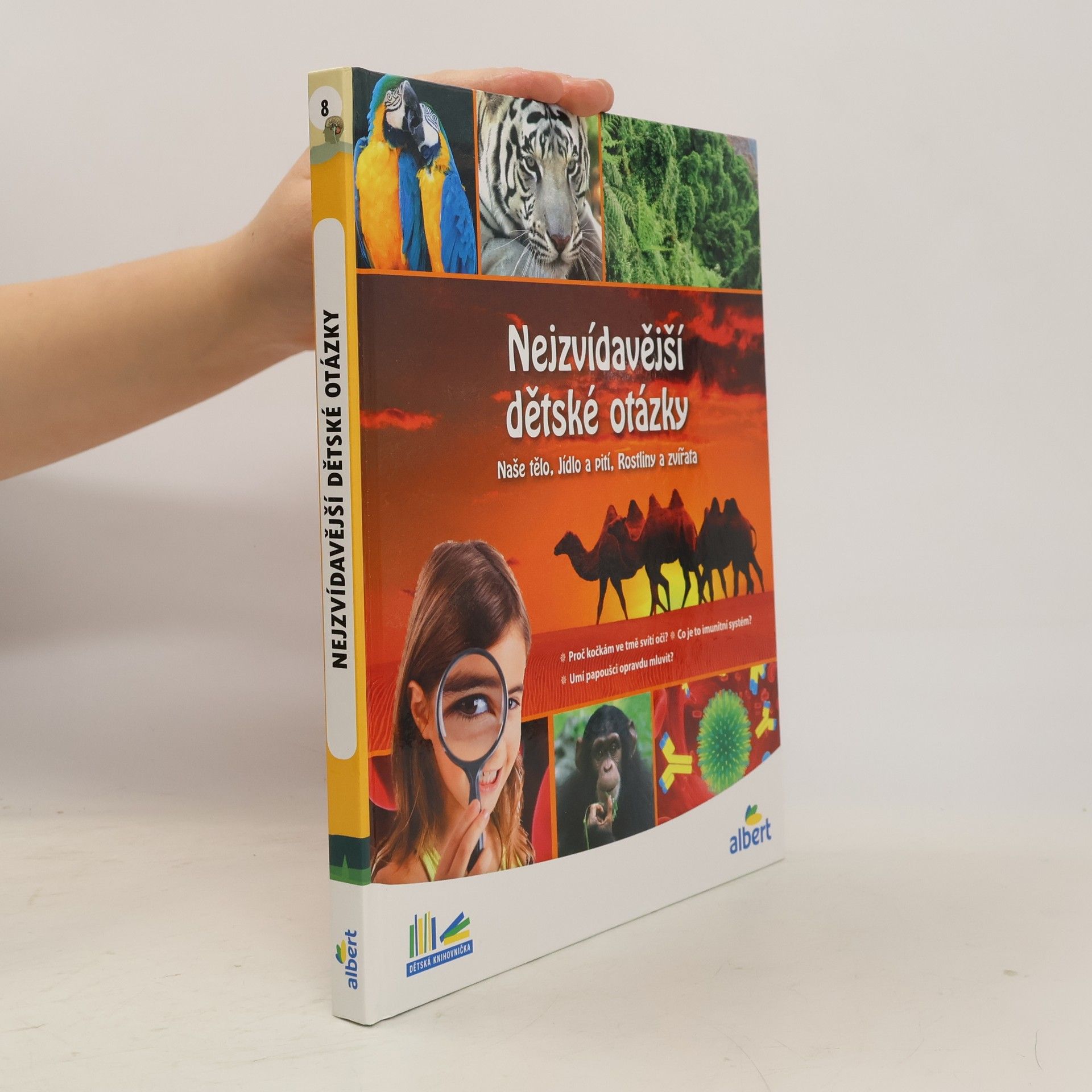 Kolektiv autorů Nejzvídavější dětské otázky: Naše tělo, jídlo a pití, rostliny a zvířata