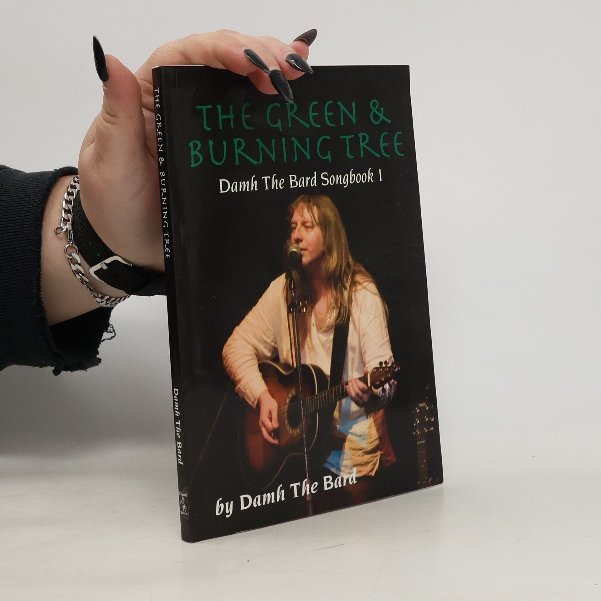 Damh The Bard Damh The Bard Song Book - 1: The Green & Burning Tree
