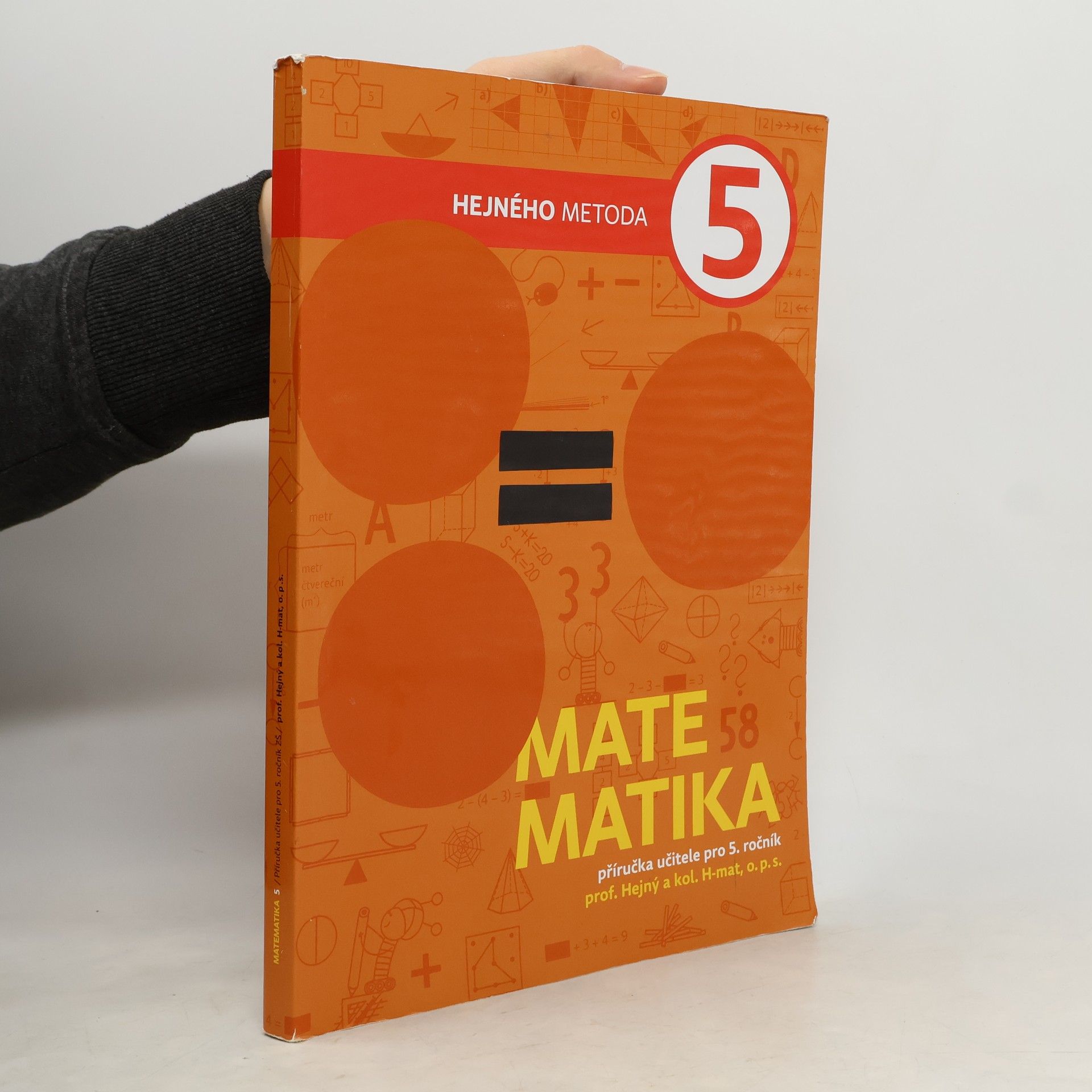 Milan Hejný Hejného Metoda - 5: Matematika 5: Příručka učitele pro 5. ročník