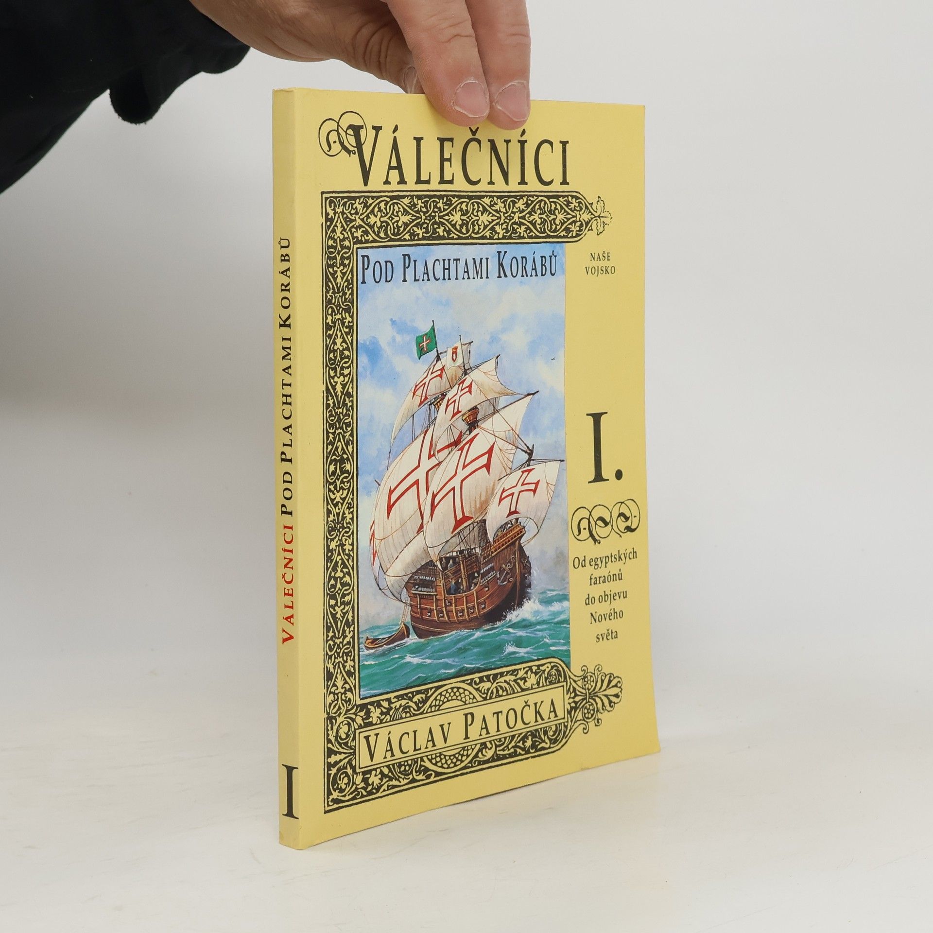 Václav Patočka Válečníci pod plachtami korábů I.