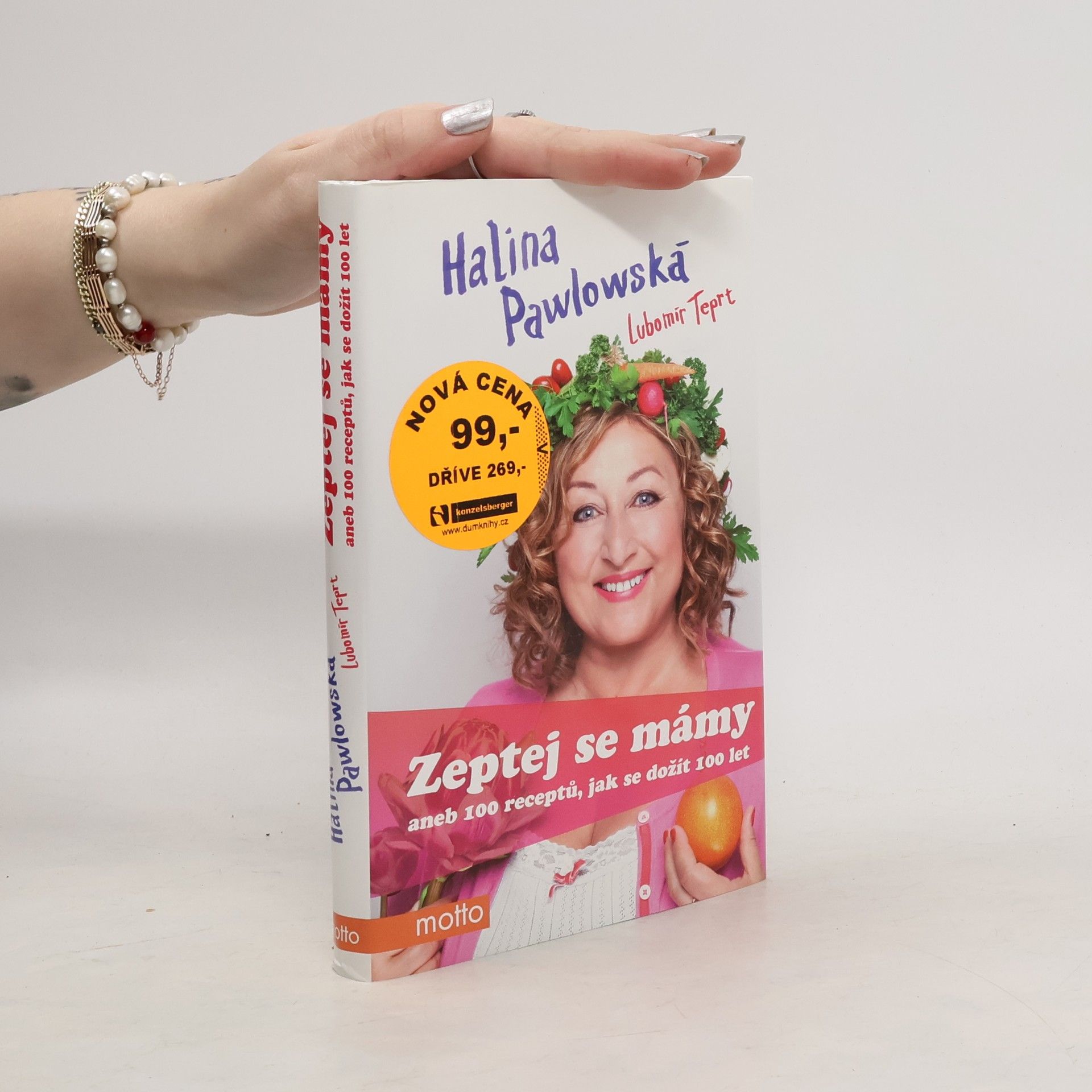 Halina Pawlowská Zeptej se mámy, aneb, 100 receptů, jak se dožít 100 let