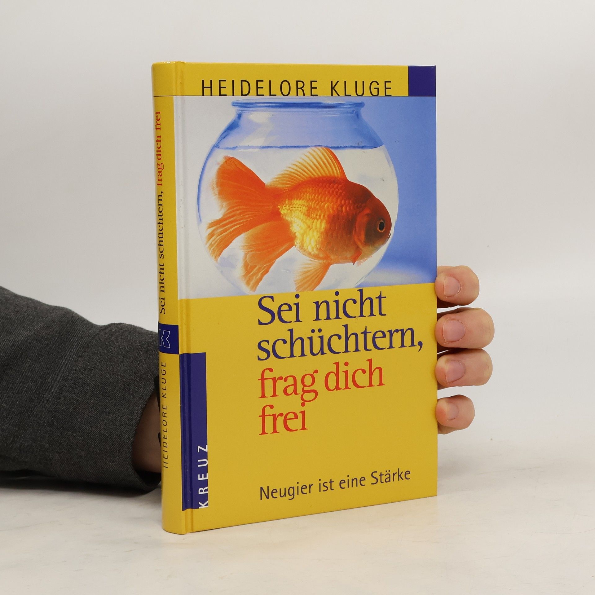 Heidelore Kluge Sei nicht schüchtern, frag dich frei