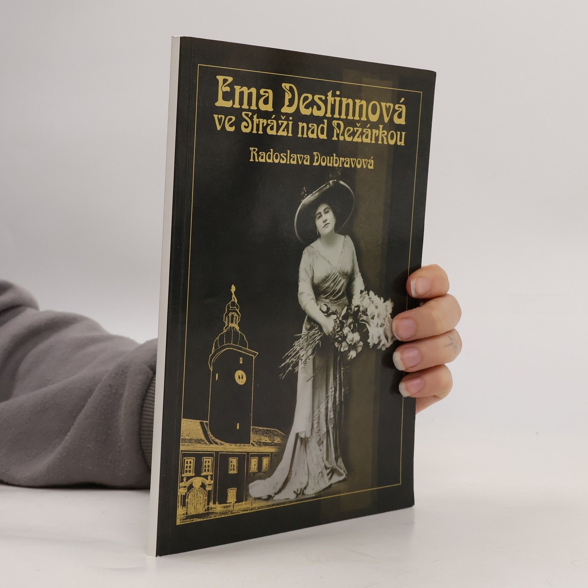 Radoslava Doubravová Ema Destinová ve Stráži nad Nežárkou