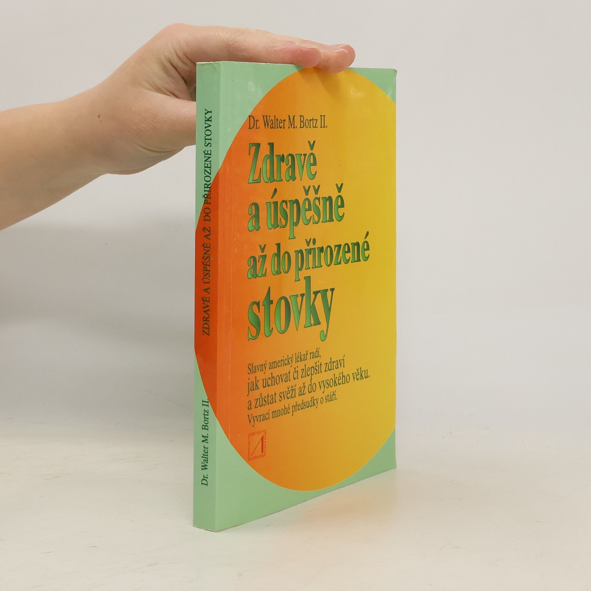 Zdravě a úspěšně až do přirozené stovky