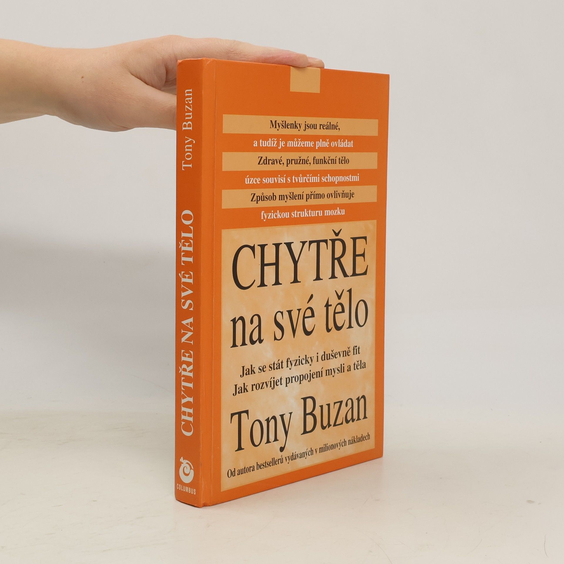 Tony Buzan Chytře na své tělo. Jak se stát fyzicky i duševně fit. Jak rozvíjet propojení mysli a těla