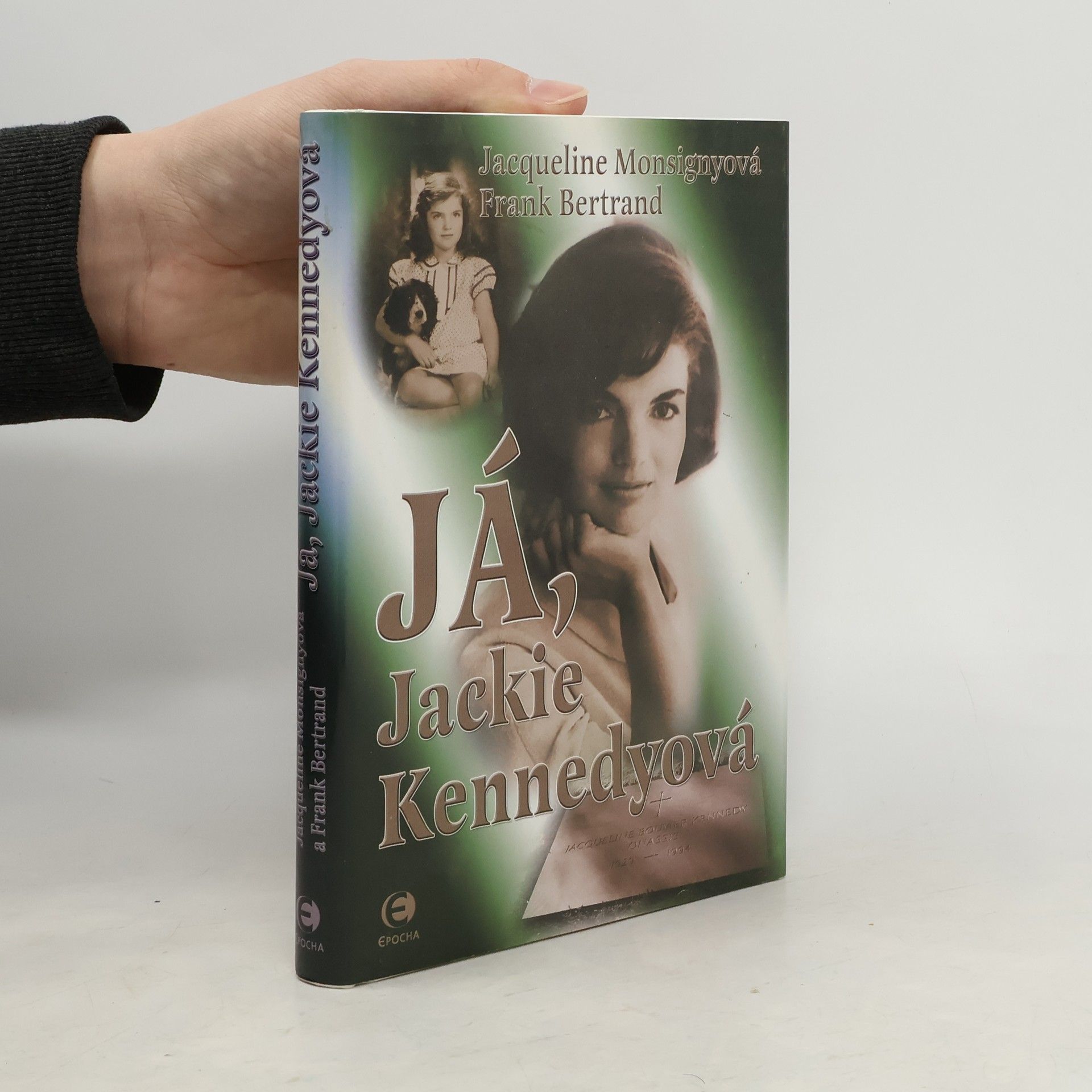 Jacqueline Monsigny Já, Jackie Kennedyová