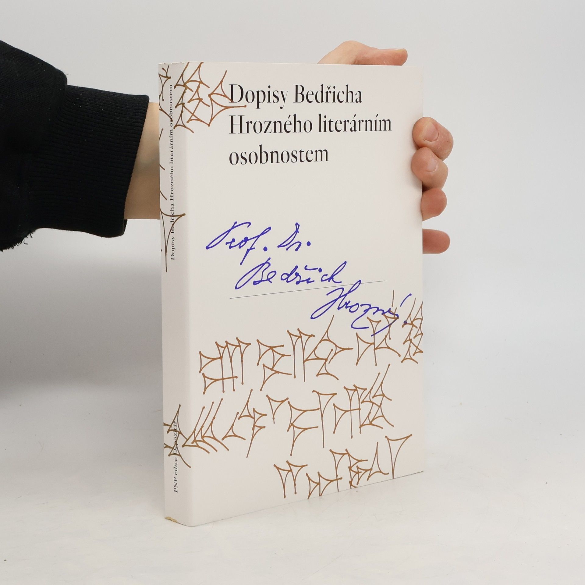 Bedřich Hrozný Dopisy Bedřicha Hrozného literárním osobnostem