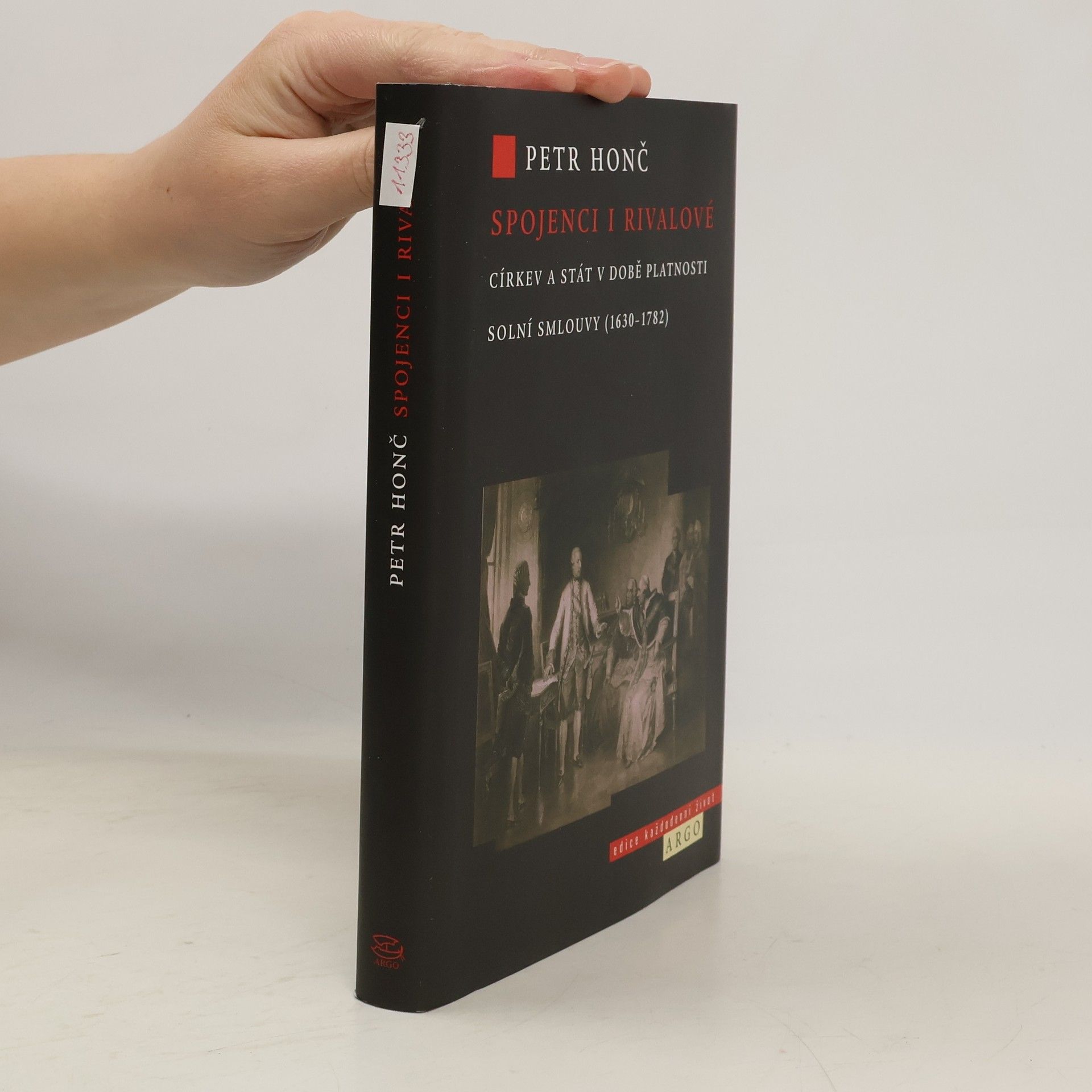 Petr Honč Spojenci i rivalové : církev a stát v době platnosti solní smlouvy (1630-1782)