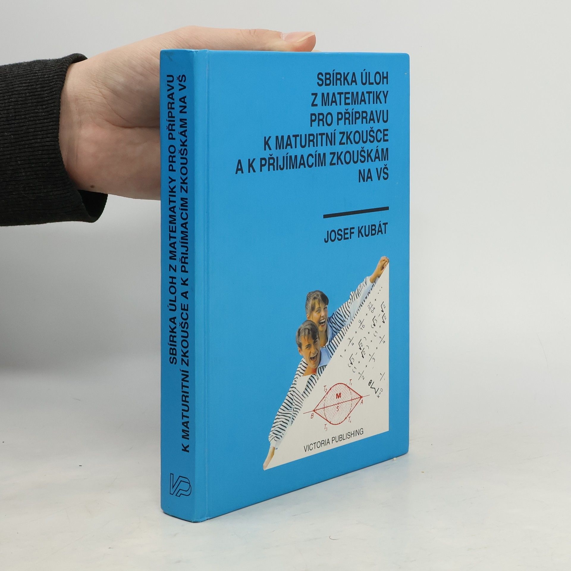 Sbírka úloh z matematiky pro přípravu k maturitní zkoušce a k přijímacím zkouškám na vysoké školy