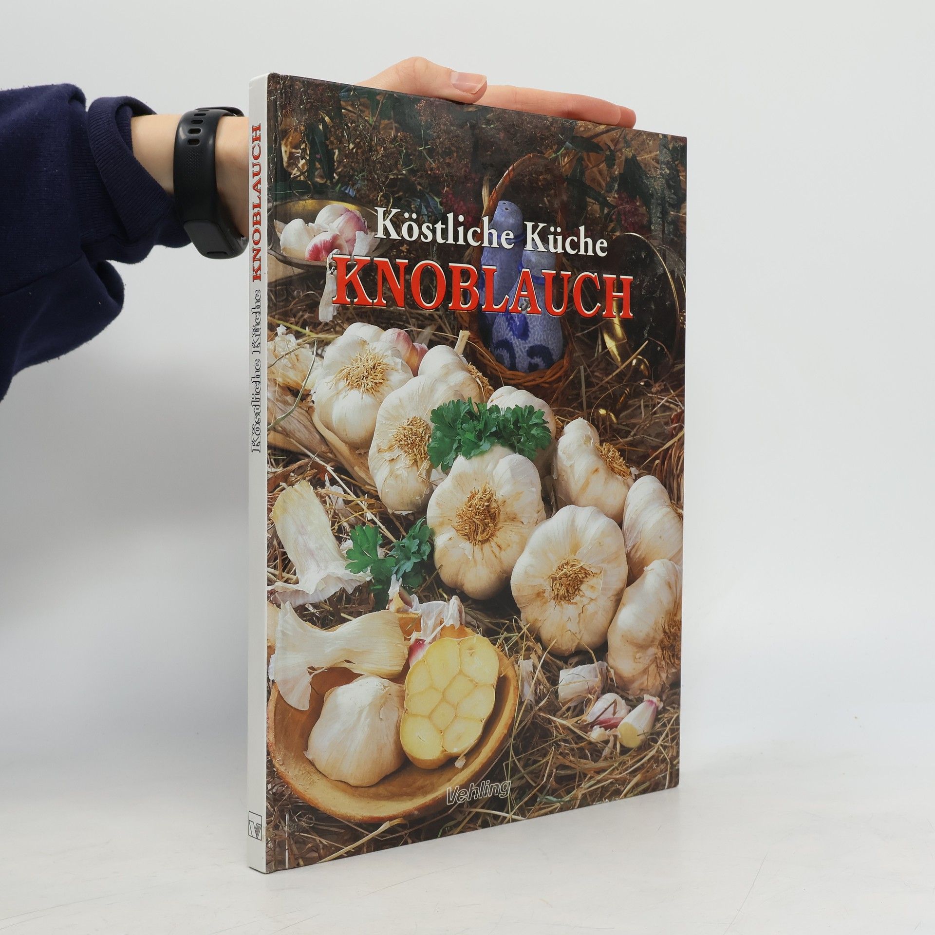 Autorenkollektiv Köstliche Küche Knoblauch