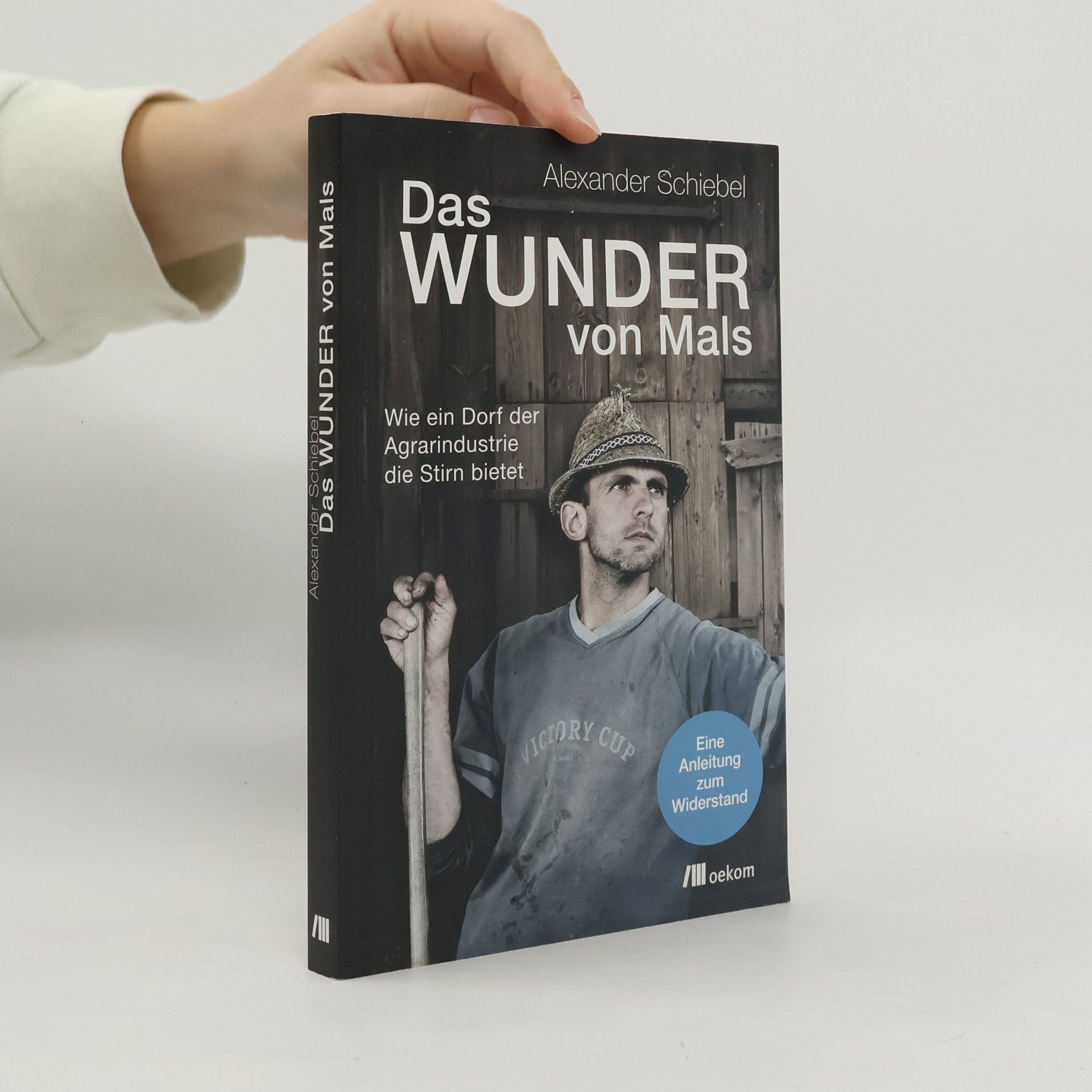 Alexander Schiebel Das Wunder von Mals