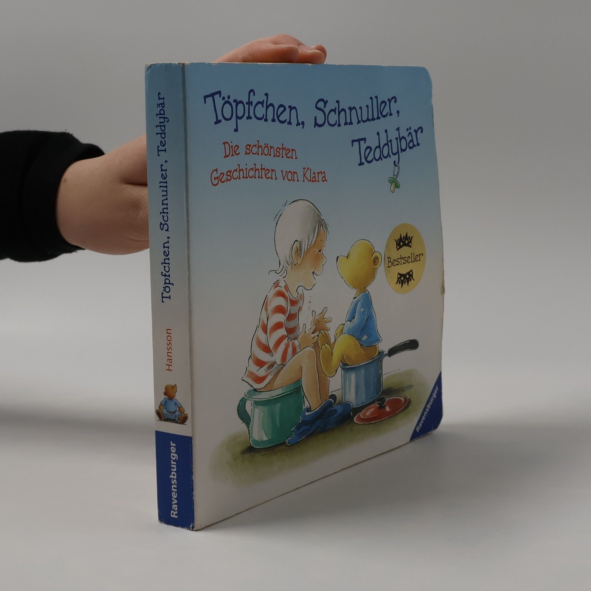 Gunilla Hansson Töpfchen, Schnuller, Teddybär. Die schönsten Geschichten von Klara