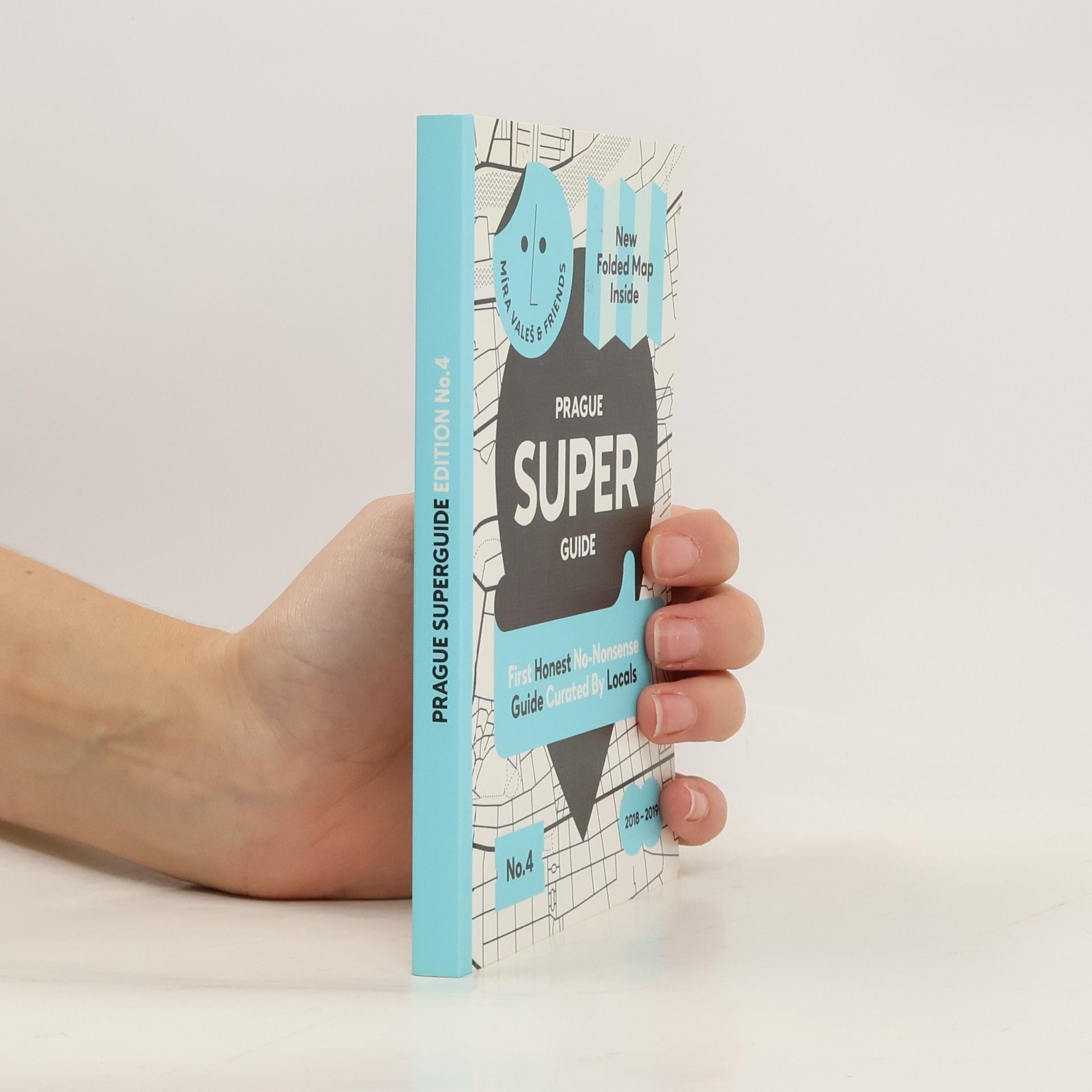 Kolektiv autorů Prague superguide: First authentic no-bullshit guide curated by locals edition No.4 (+mapa)