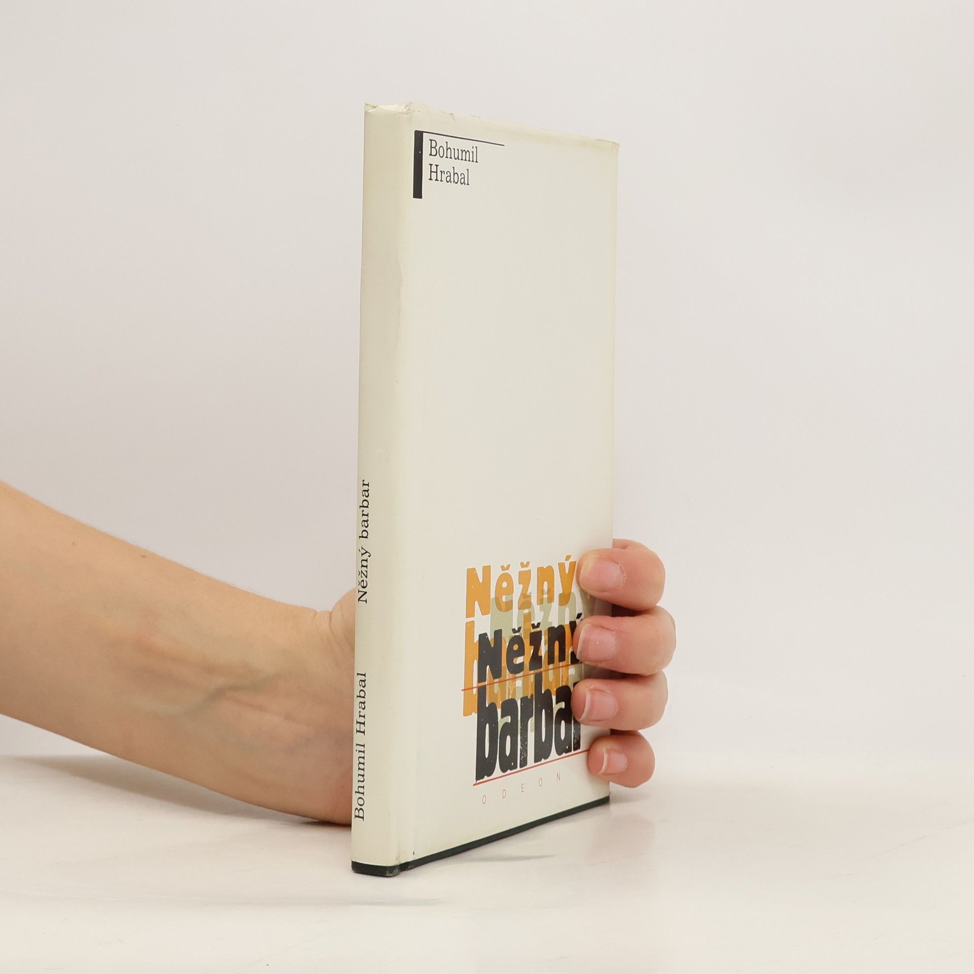 Bohumil Hrabal Něžný barbar