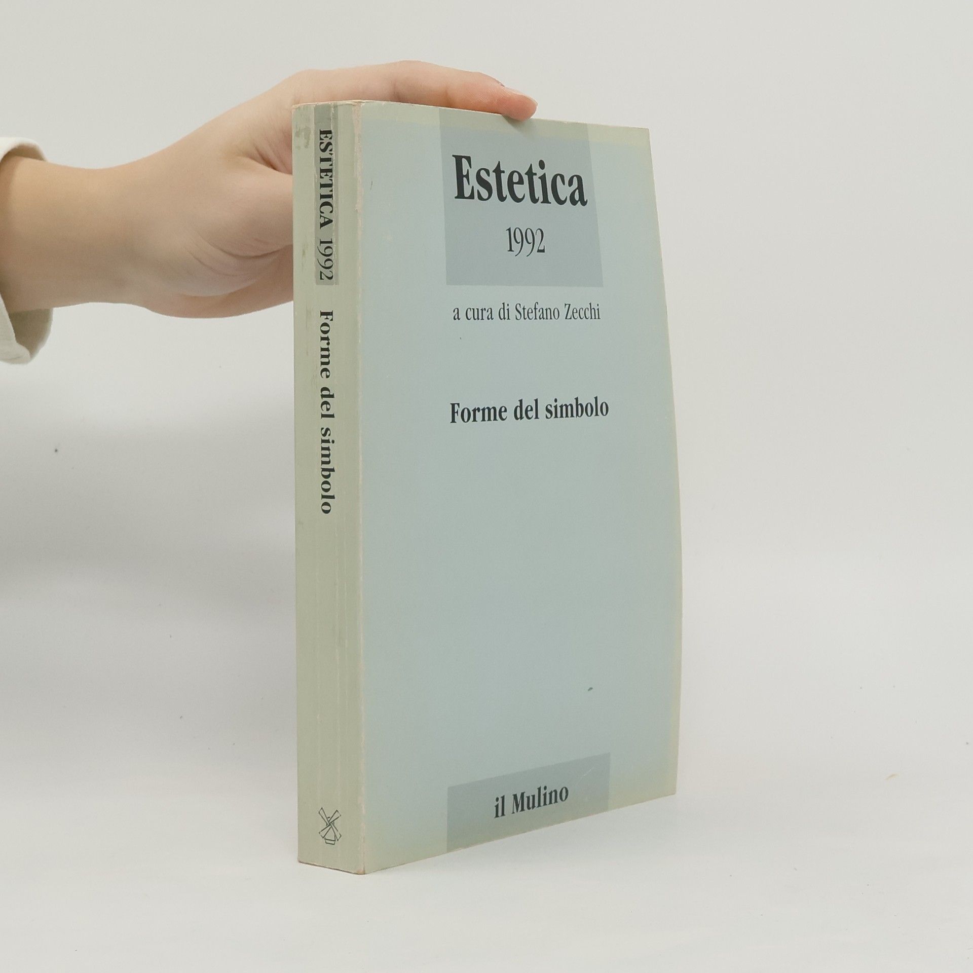 Stefano Zecchi Estetica - 1992: Forme del simbolo