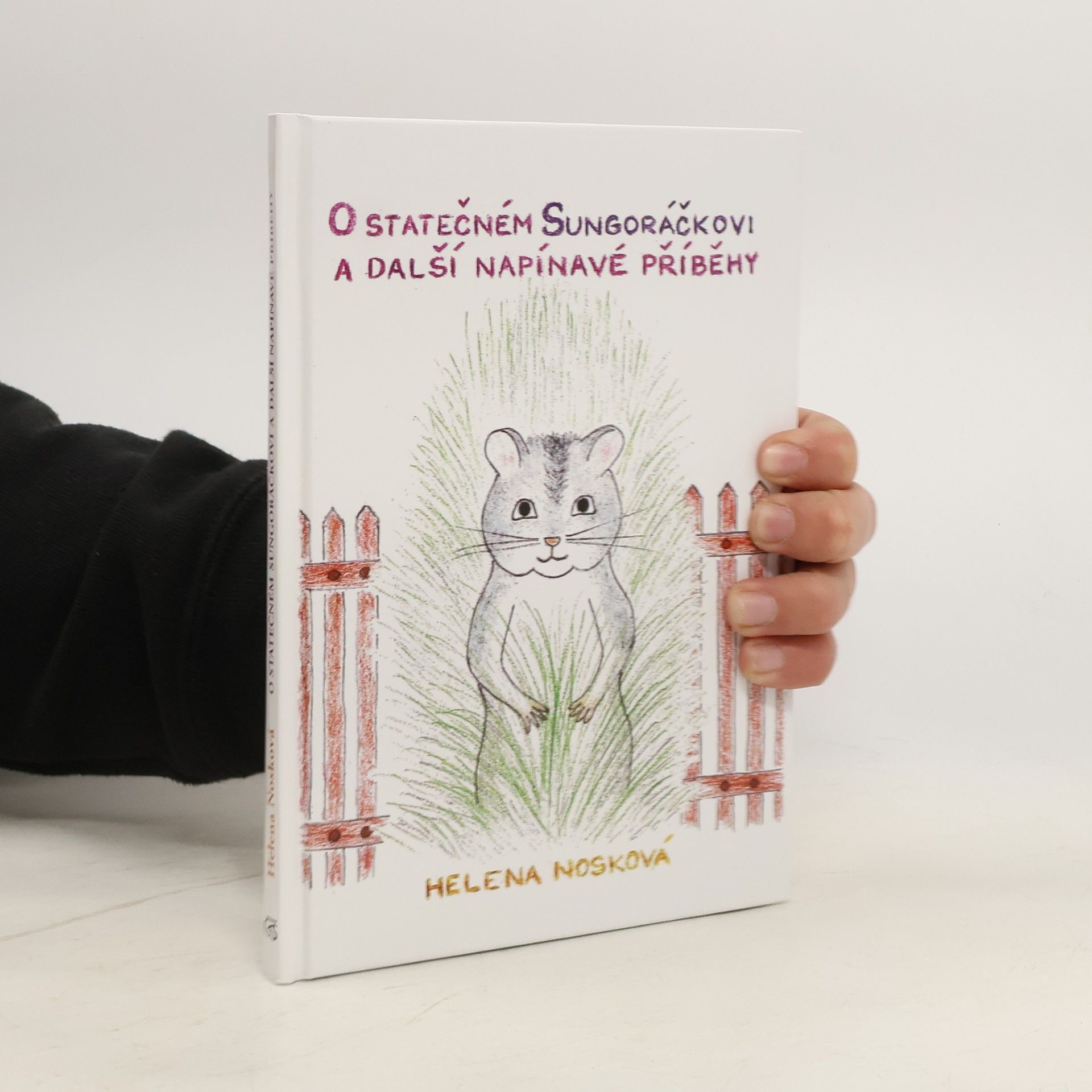 Helena Nosková O statečném Sungoráčkovi a další napínavé příběhy