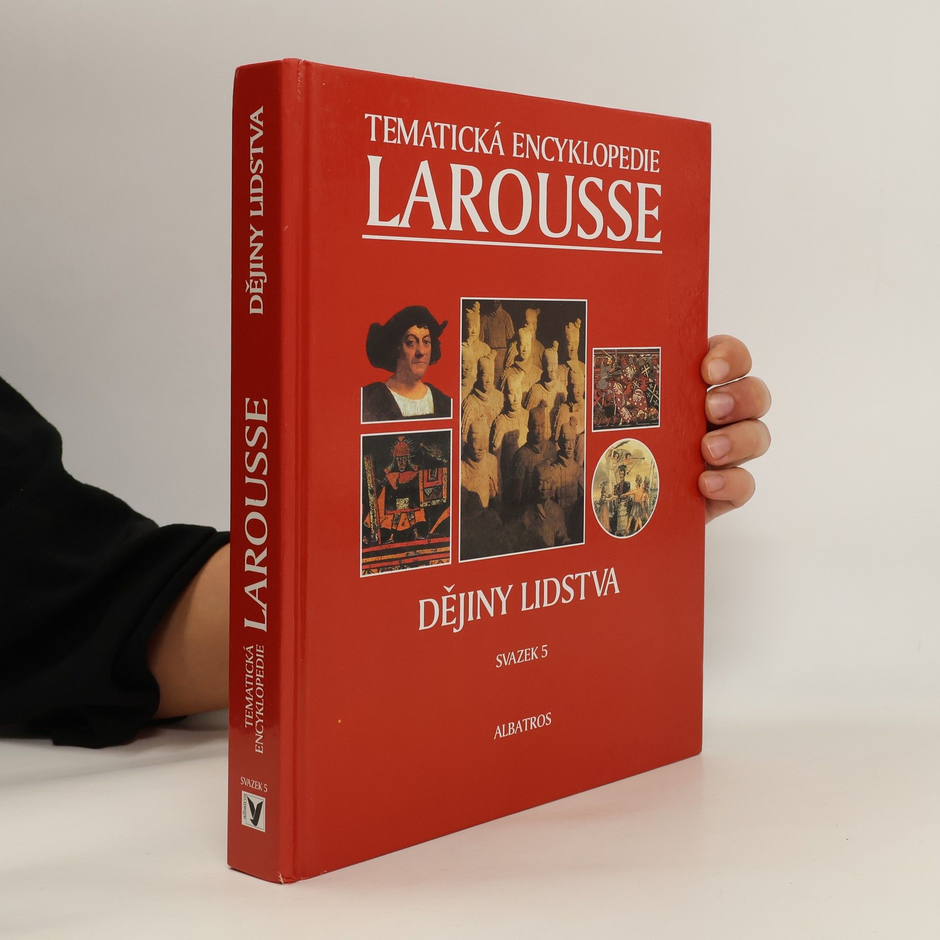 Kolektiv autorů Tematická encyklopedie Larousse. Svazek 5, Dějiny lidstva