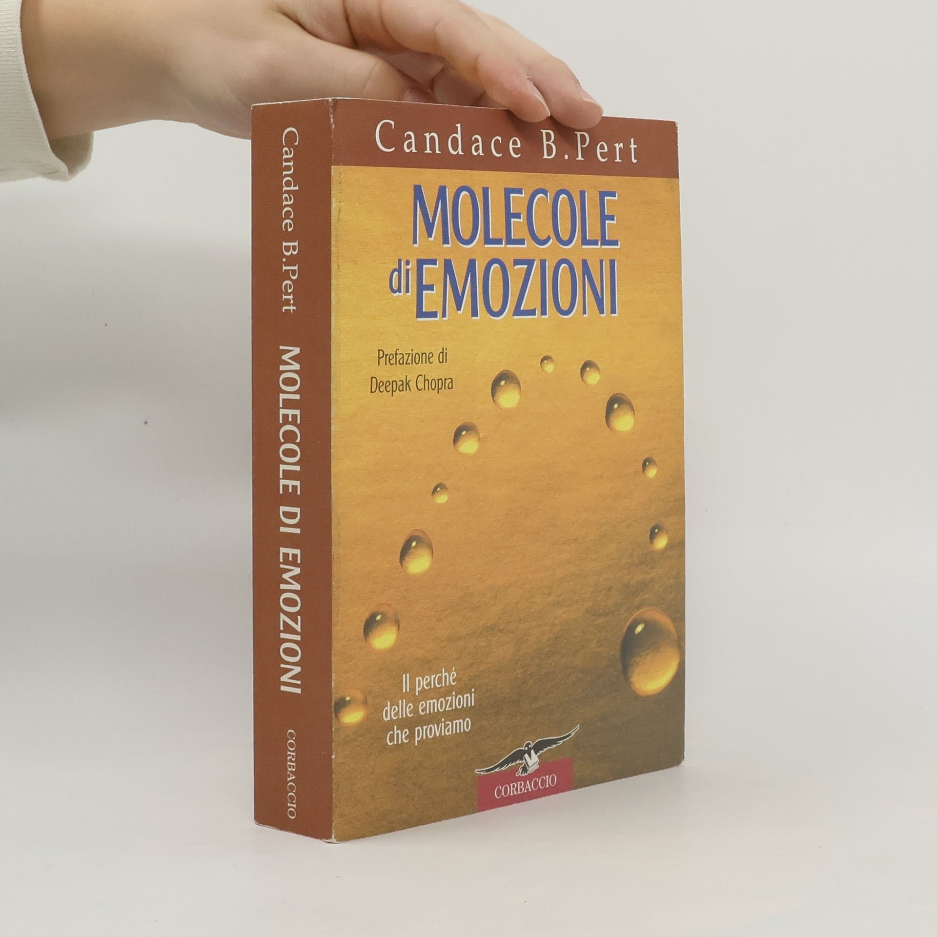 Molecole di emozioni. Il perché delle emozioni che proviamo