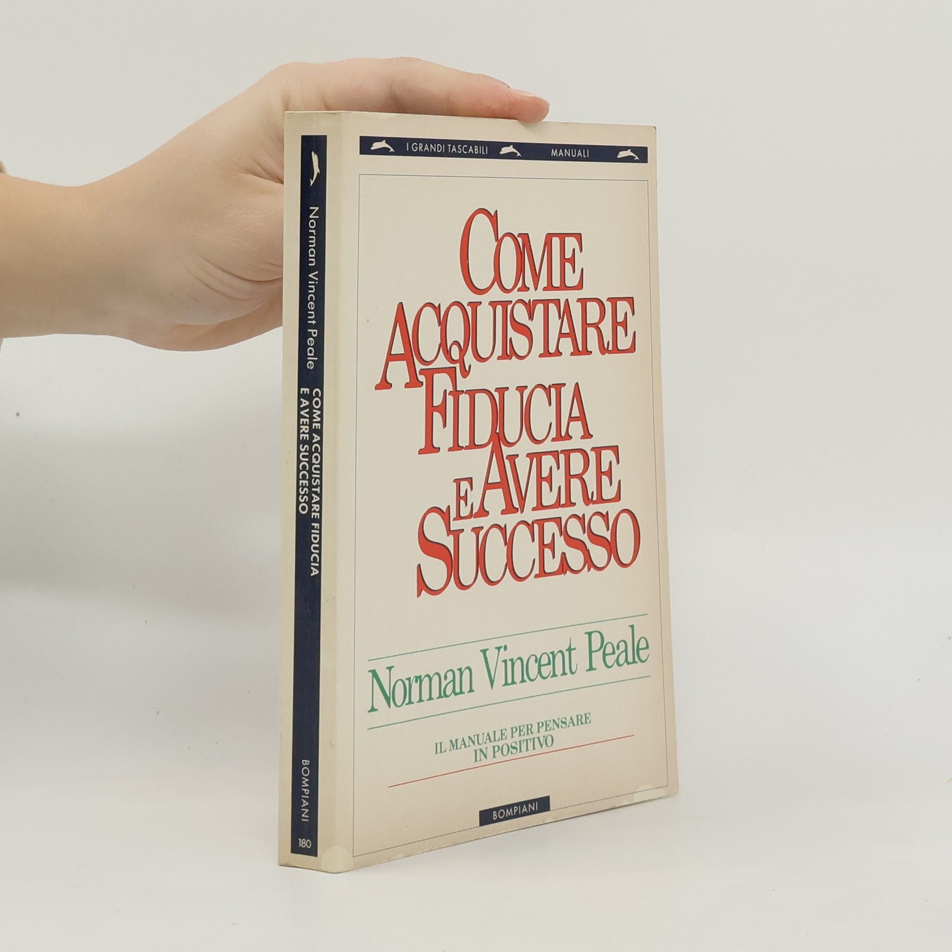 Norman Vincent Peale Come acquistare fiducia e avere successo